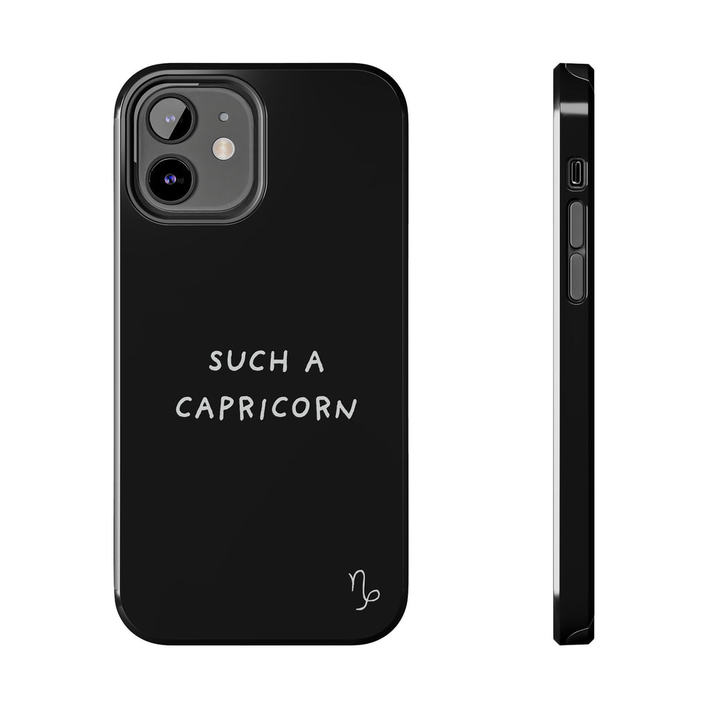 "Such a Capricorn Tough Phone Case" — Black/White