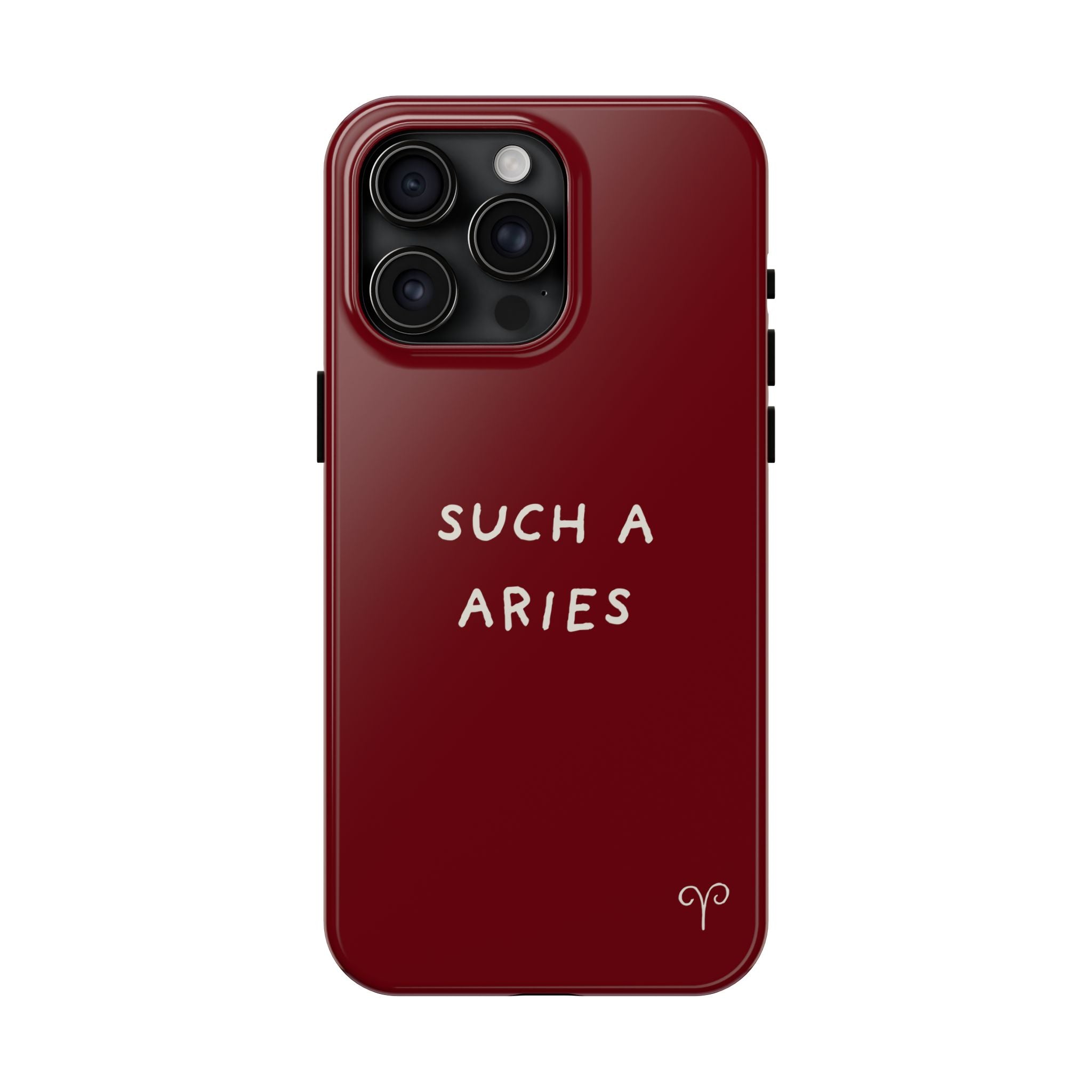 "Such A Aries" Tough Phone Case — Burgundy
