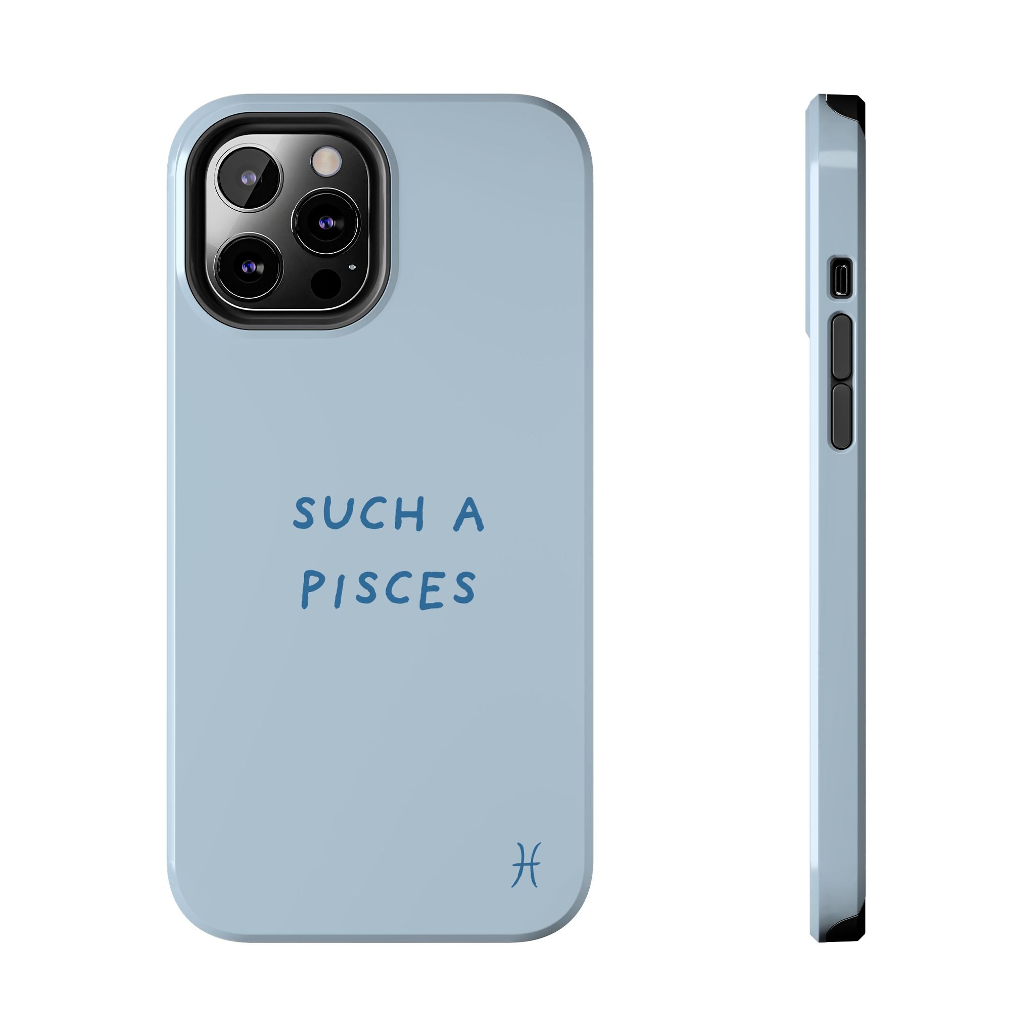 "Such a Pisces" Phone Case - Light Blue / Blue