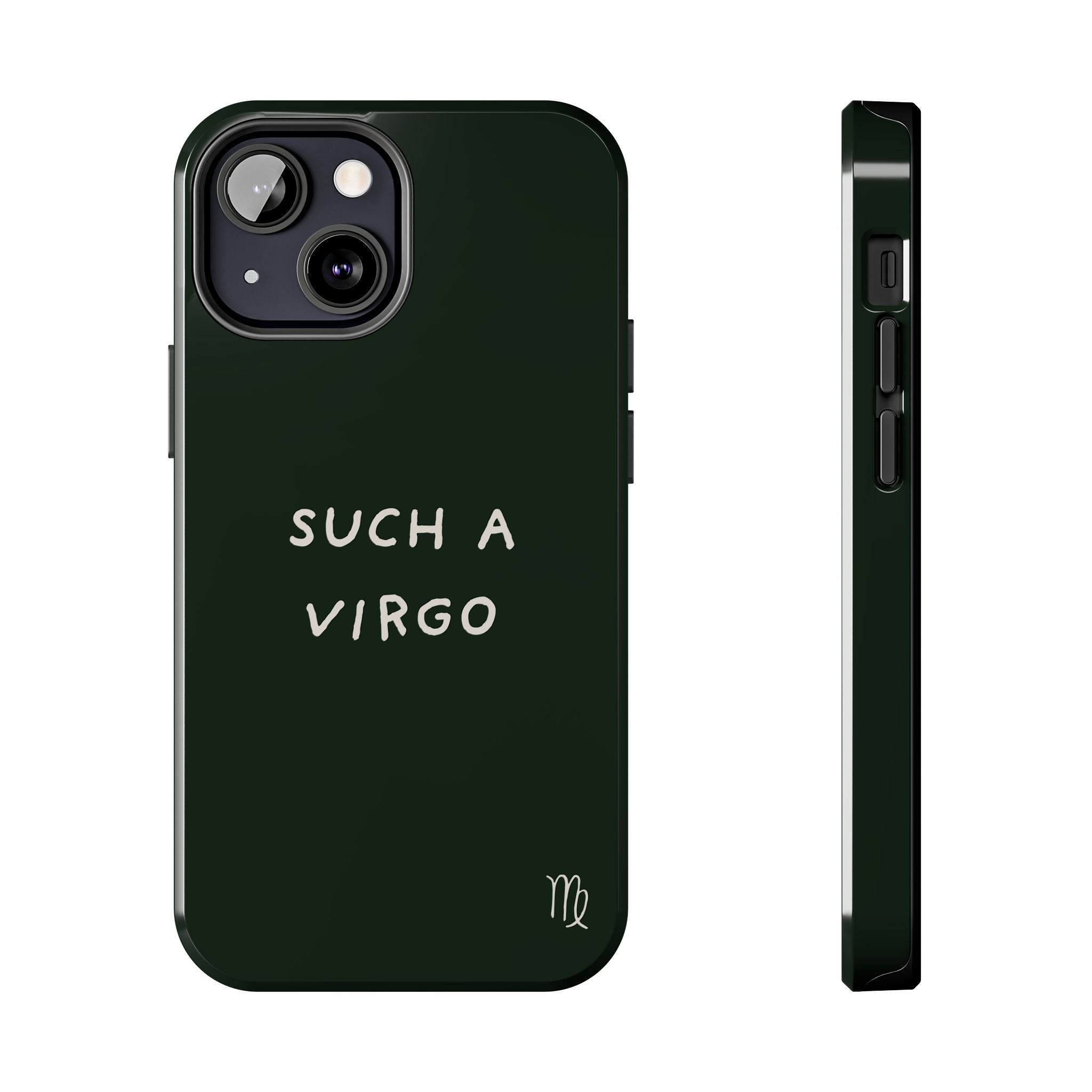 "Such a Virgo" Tough Phone Case — Dark Green