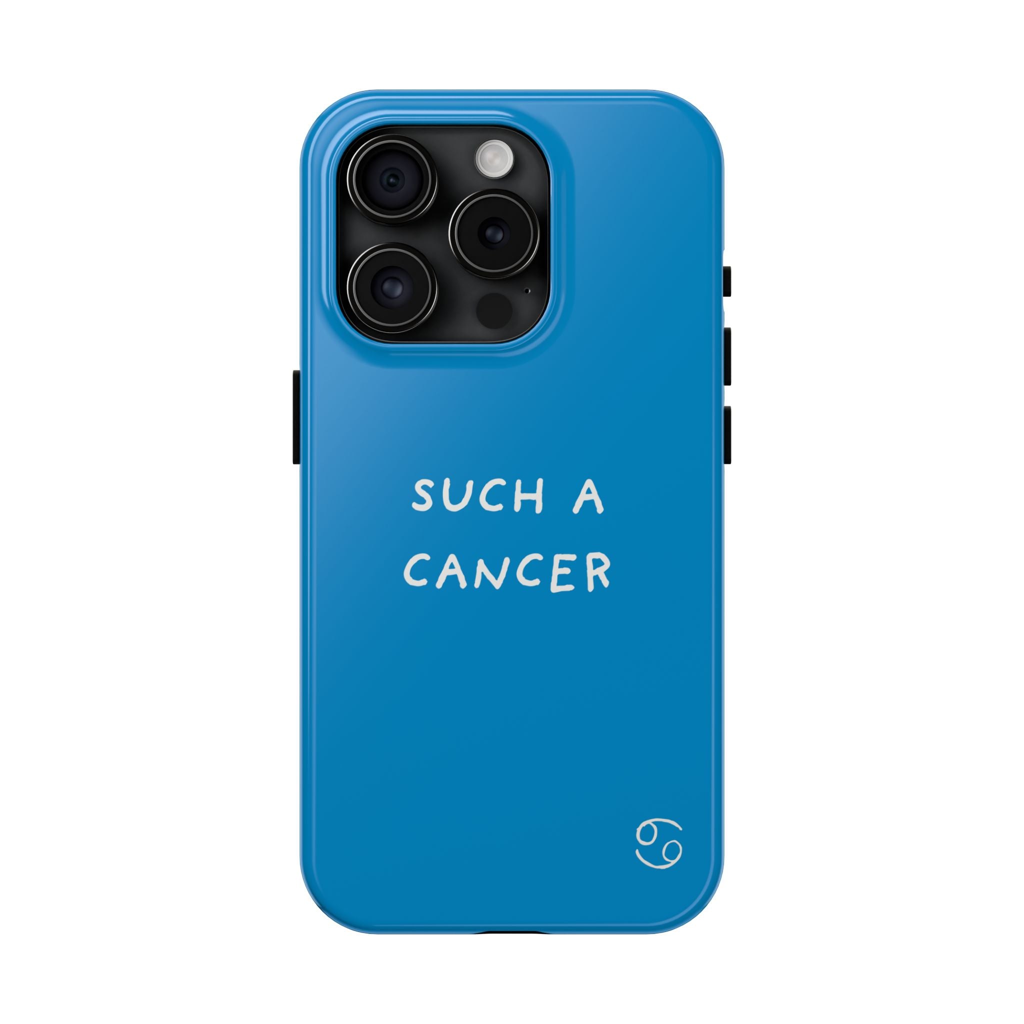 'Such a Cancer" Zodiac Phone Case - Turquoise