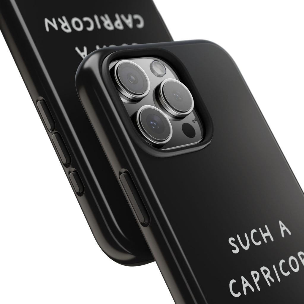 "Such a Capricorn Tough Phone Case" — Black/White