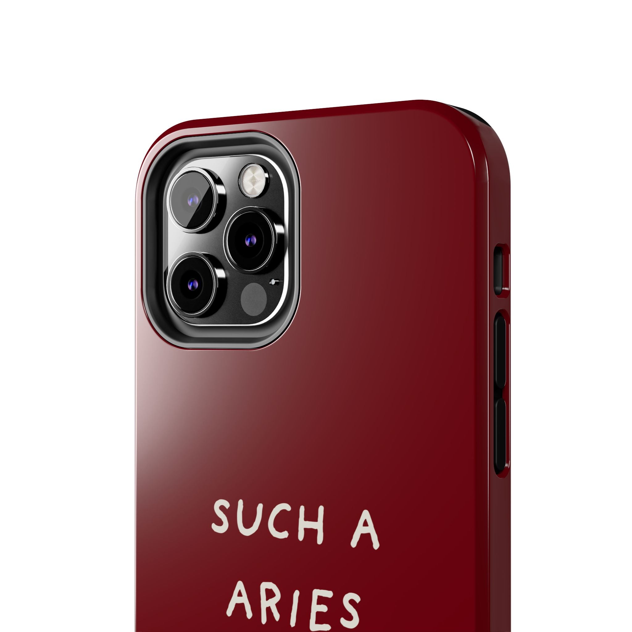 "Such A Aries" Tough Phone Case — Burgundy