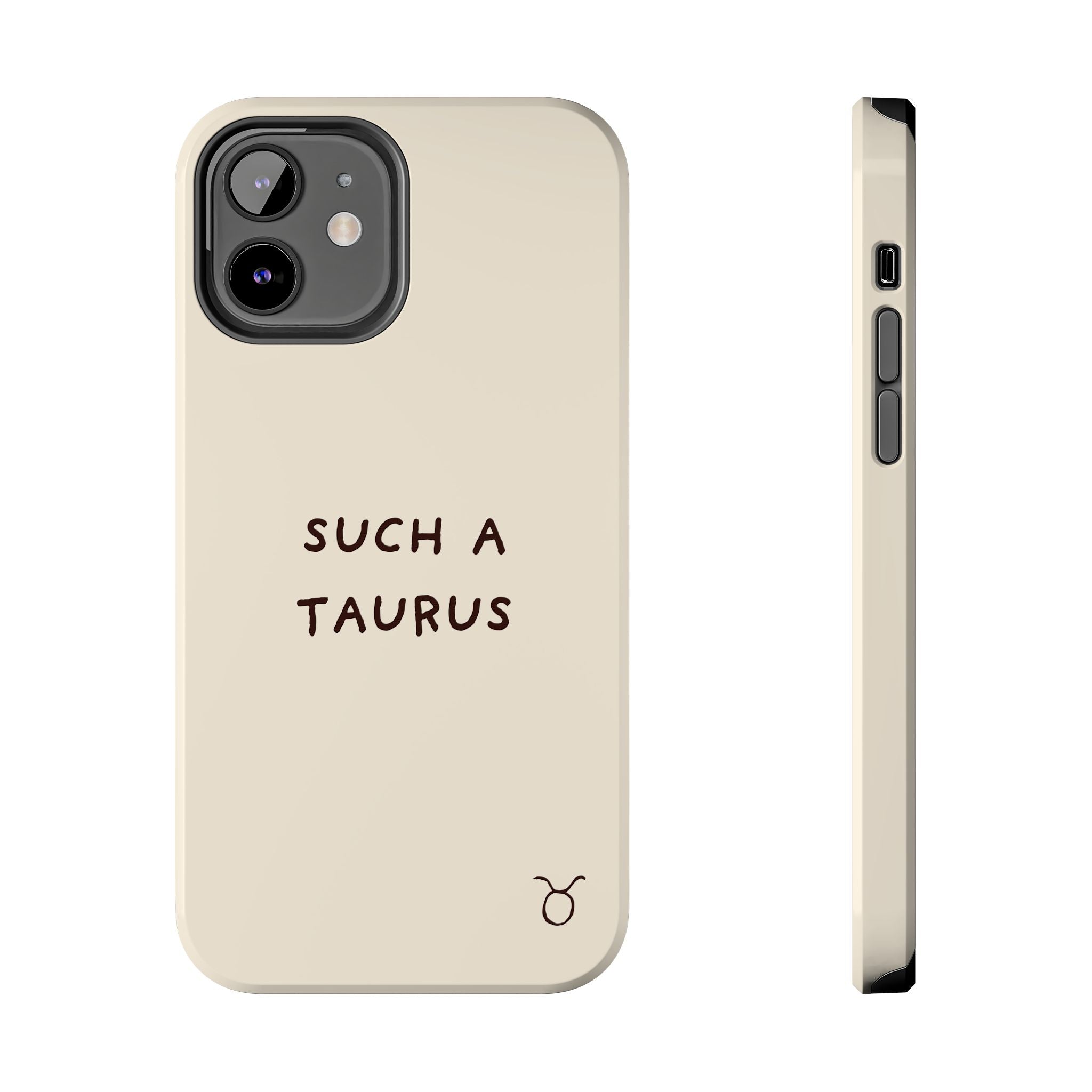 "Such a Taurus" Tough Phone Case - Beige
