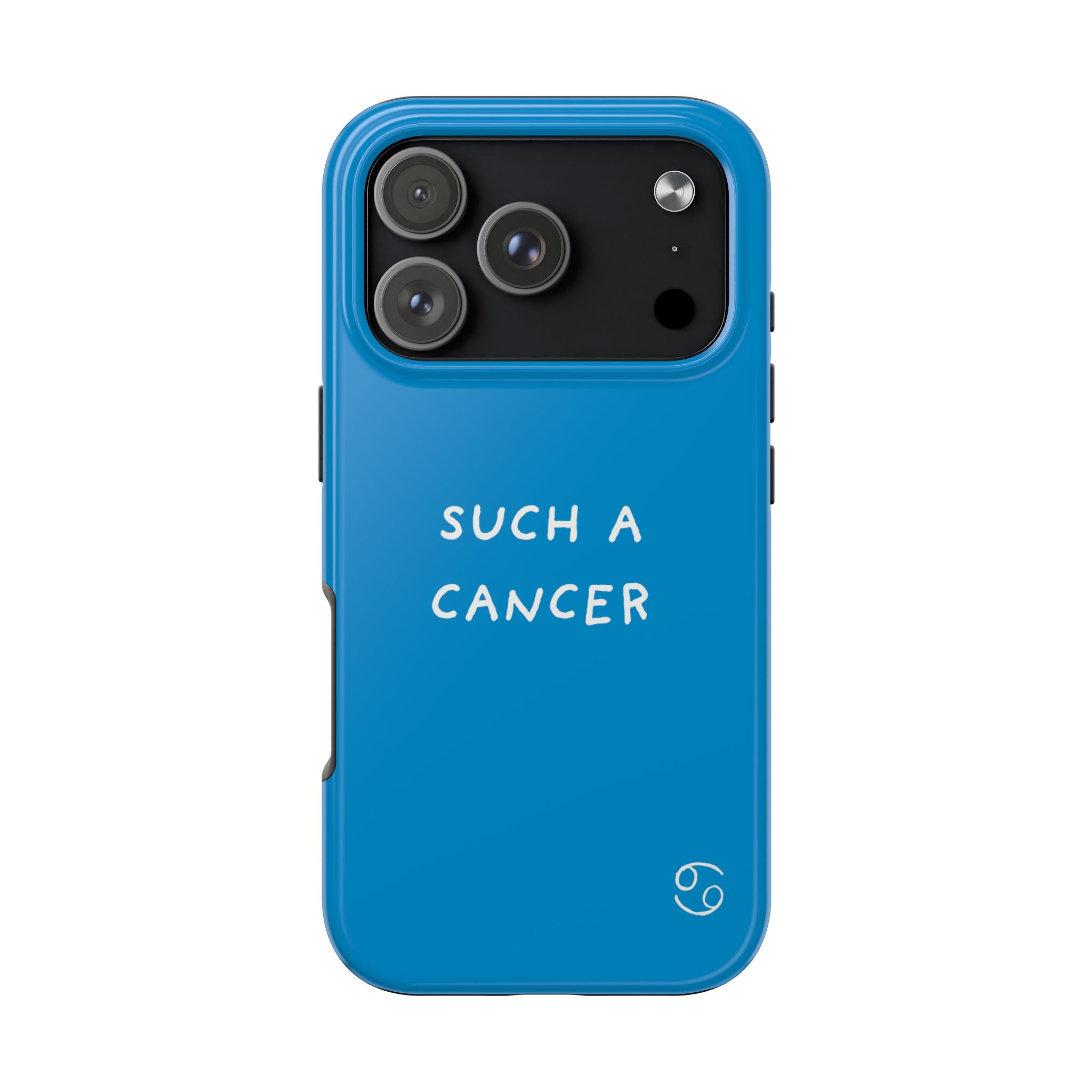 'Such a Cancer" Zodiac Phone Case - Turquoise