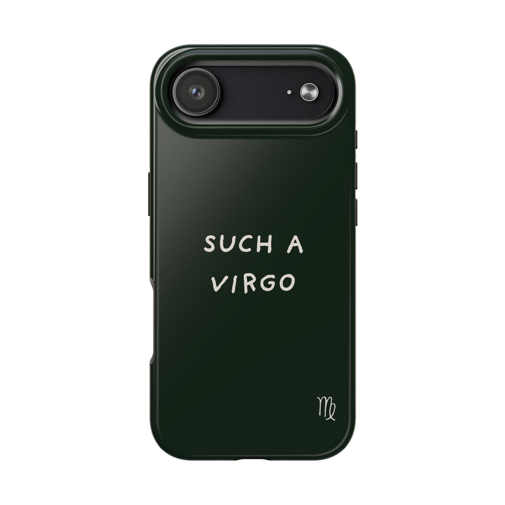 "Such a Virgo" Tough Phone Case — Dark Green