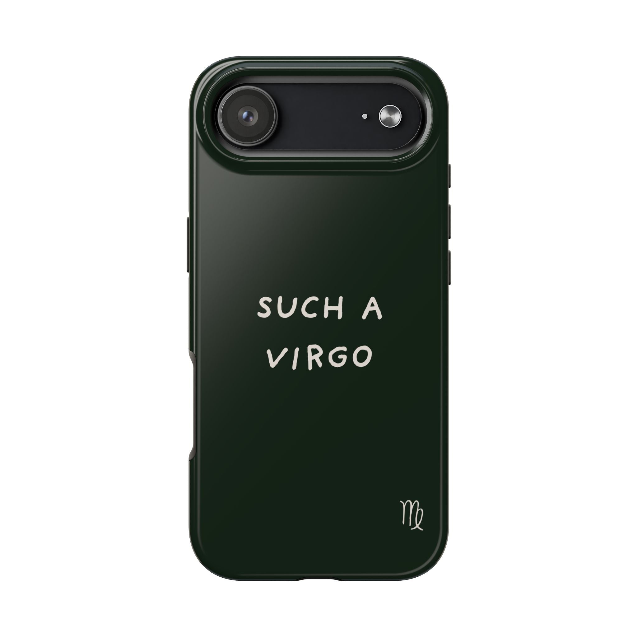 "Such a Virgo" Tough Phone Case — Dark Green