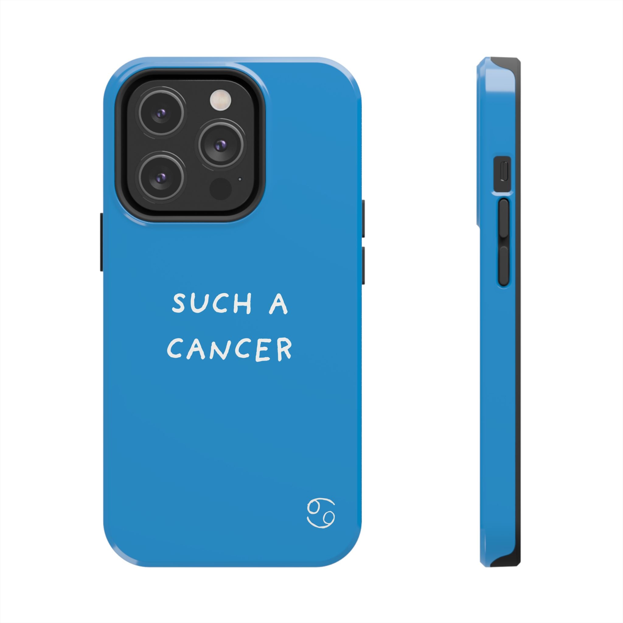 'Such a Cancer" Zodiac Phone Case - Turquoise