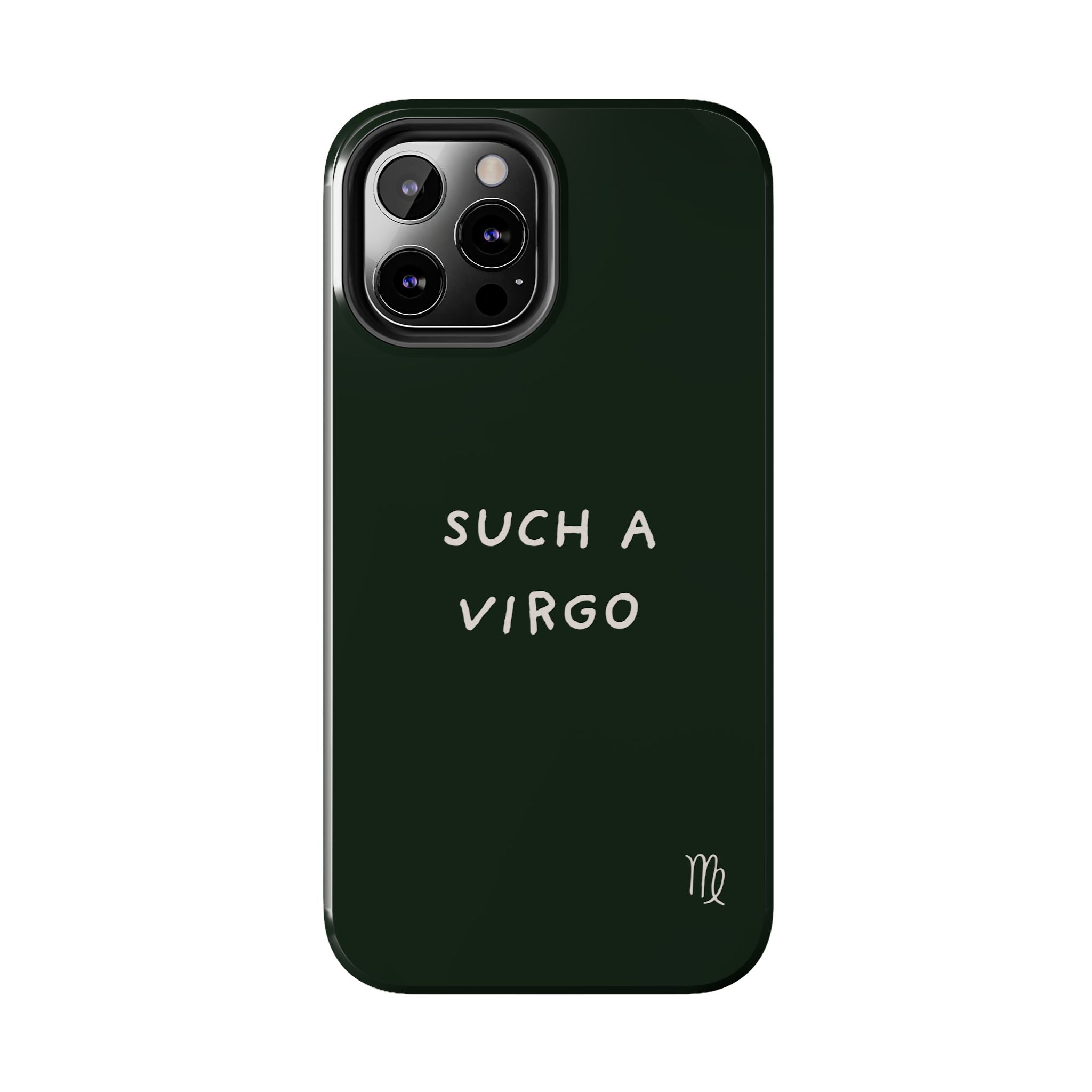 "Such a Virgo" Tough Phone Case — Dark Green