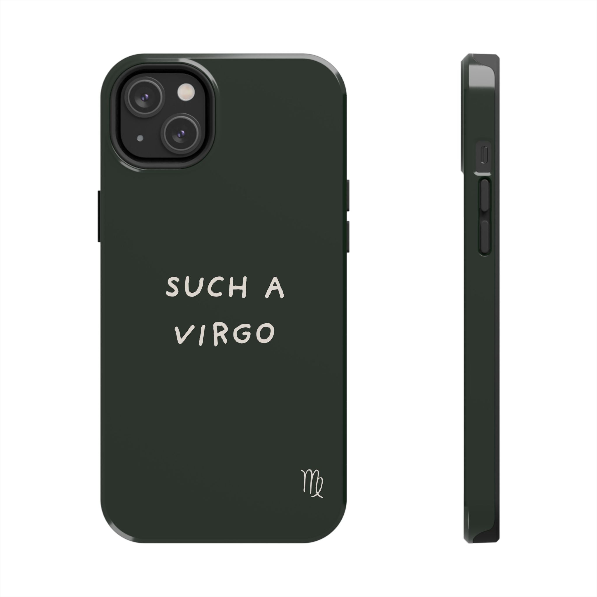 "Such a Virgo" Tough Phone Case — Dark Green