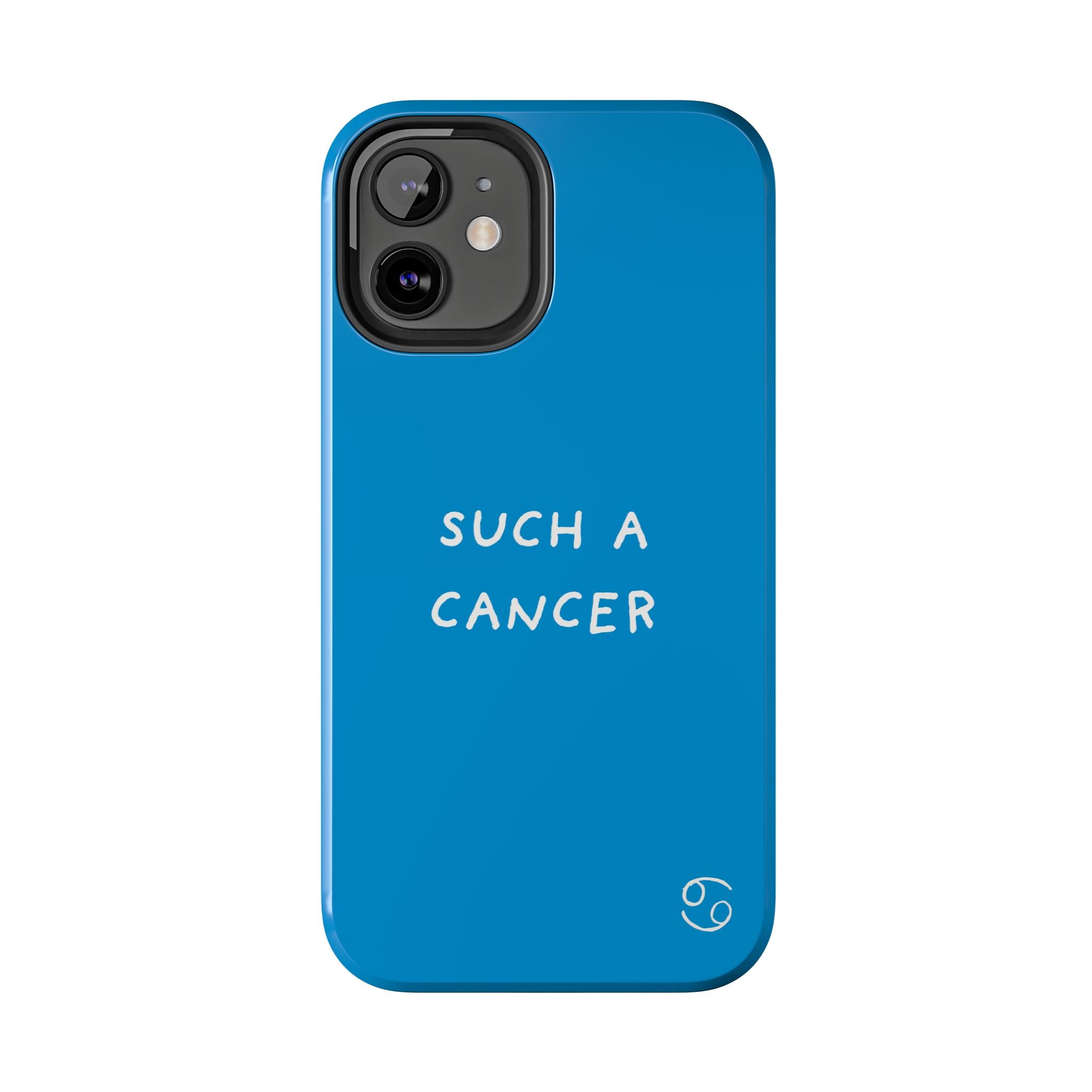 'Such a Cancer" Zodiac Phone Case - Turquoise
