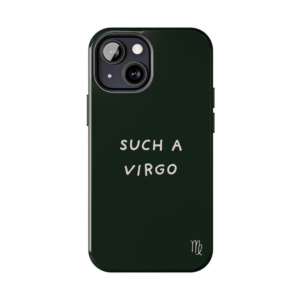 "Such a Virgo" Tough Phone Case — Dark Green