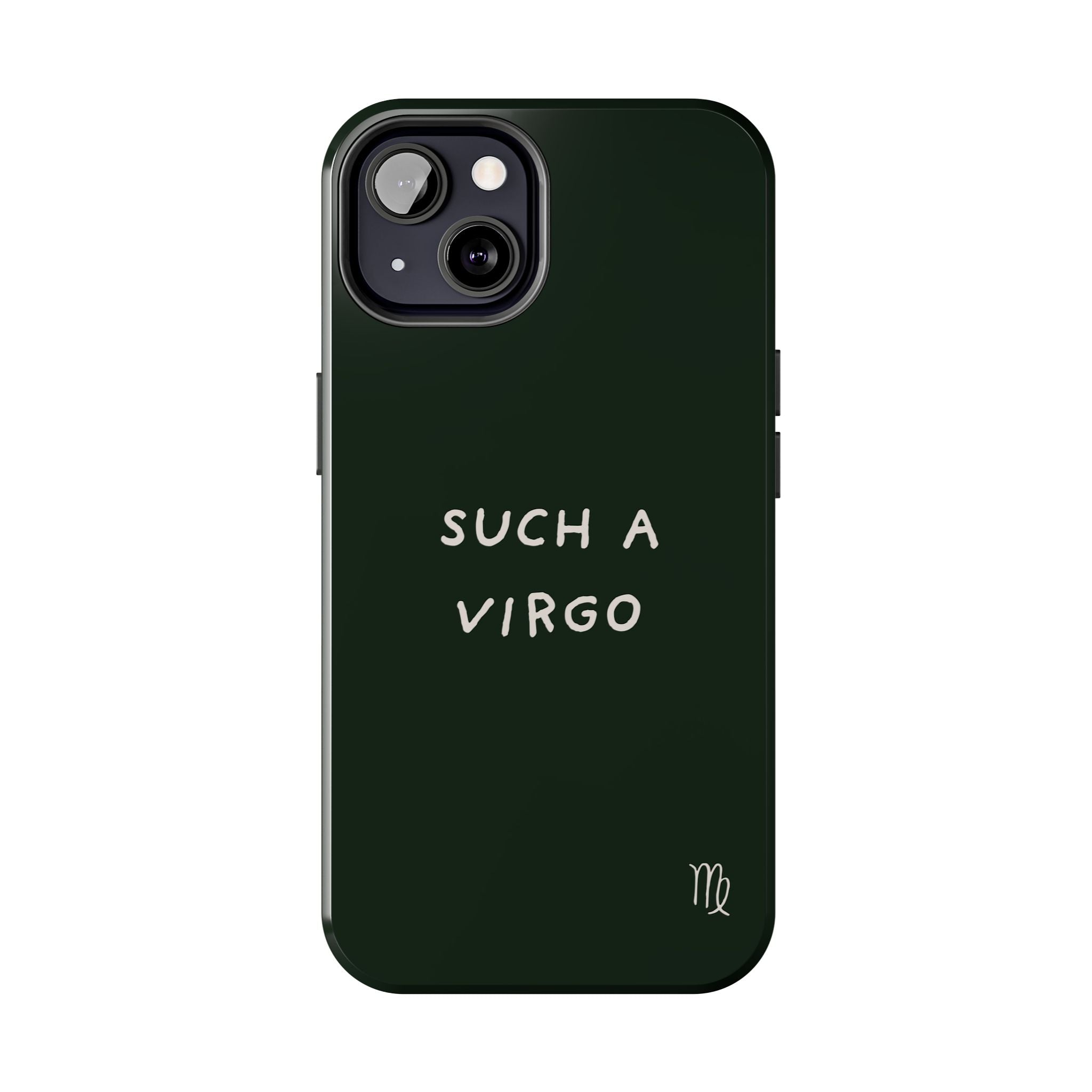 "Such a Virgo" Tough Phone Case — Dark Green
