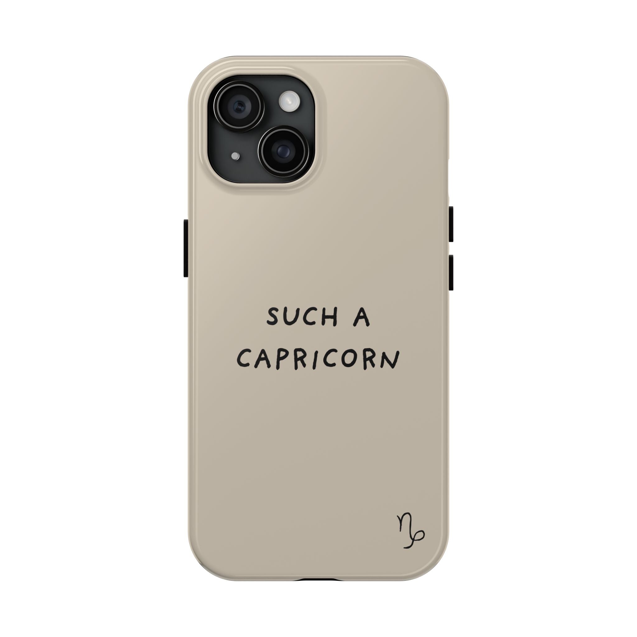 "Such a Capricorn" Tough Phone Case — Beige/Brown