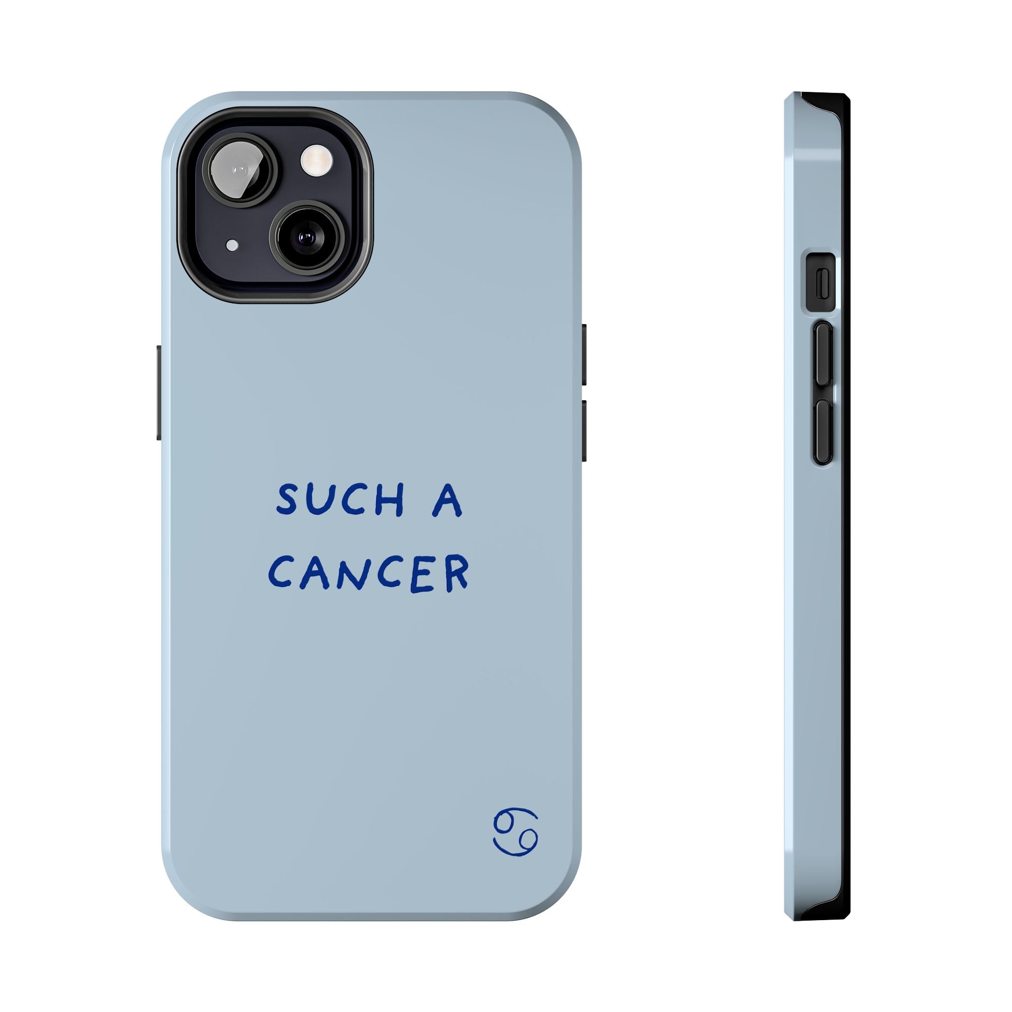 "Such a Cancer" Zodiac Phone Case — Light blue