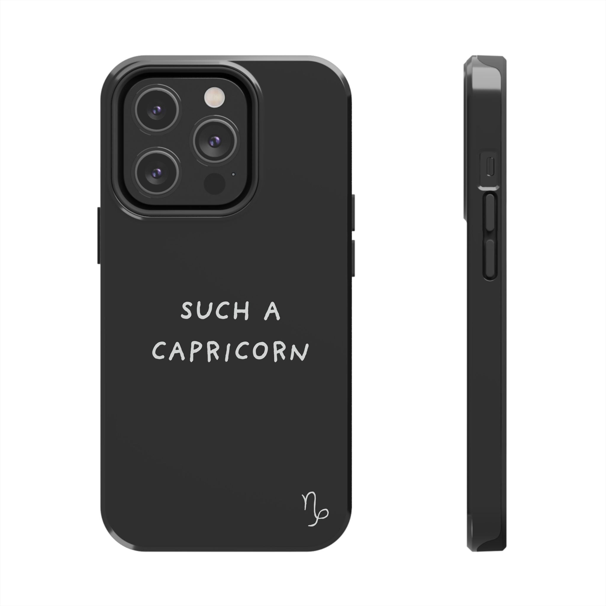 "Such a Capricorn Tough Phone Case" — Black/White