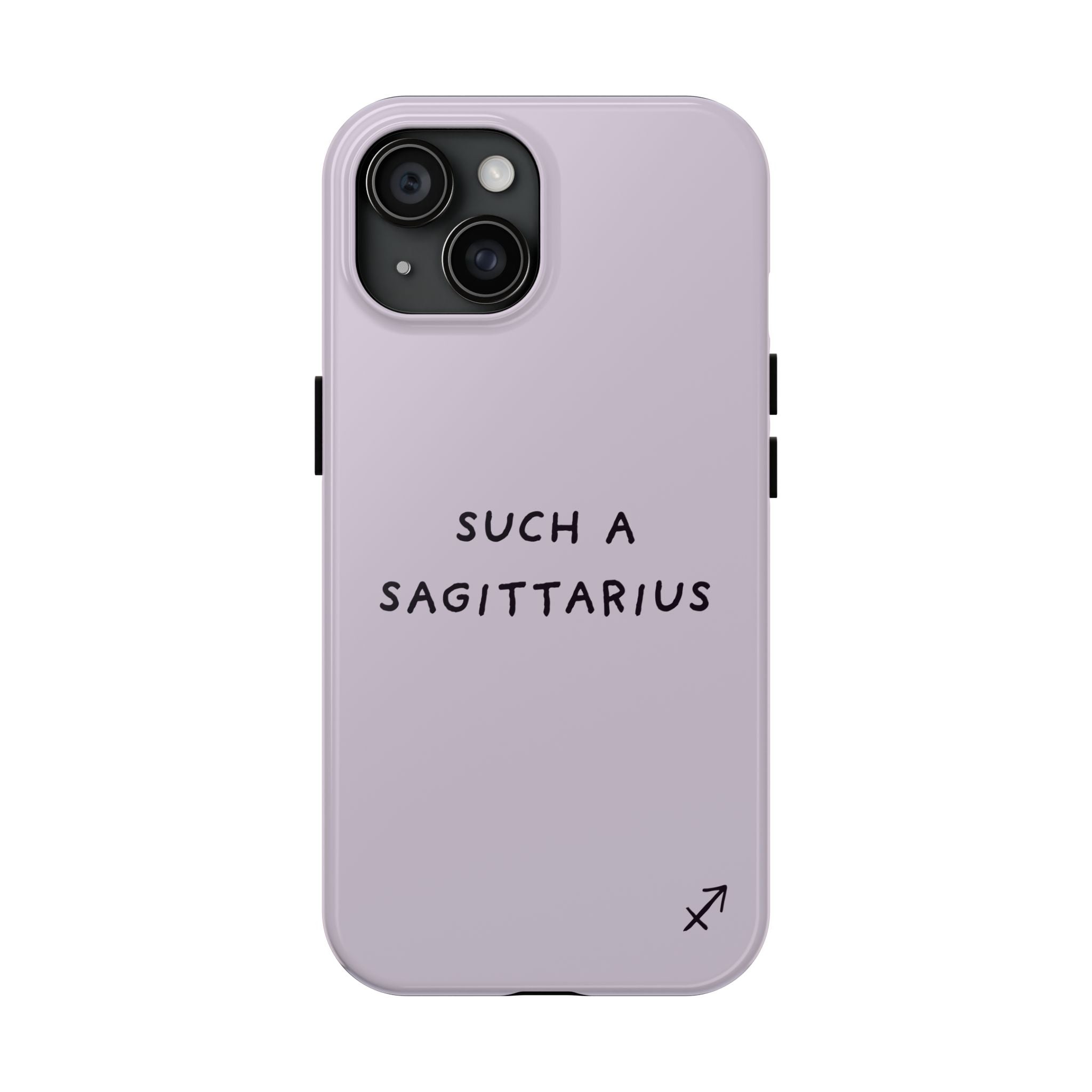 “Such a Sagittarius” Tough Phone Case - Lilac