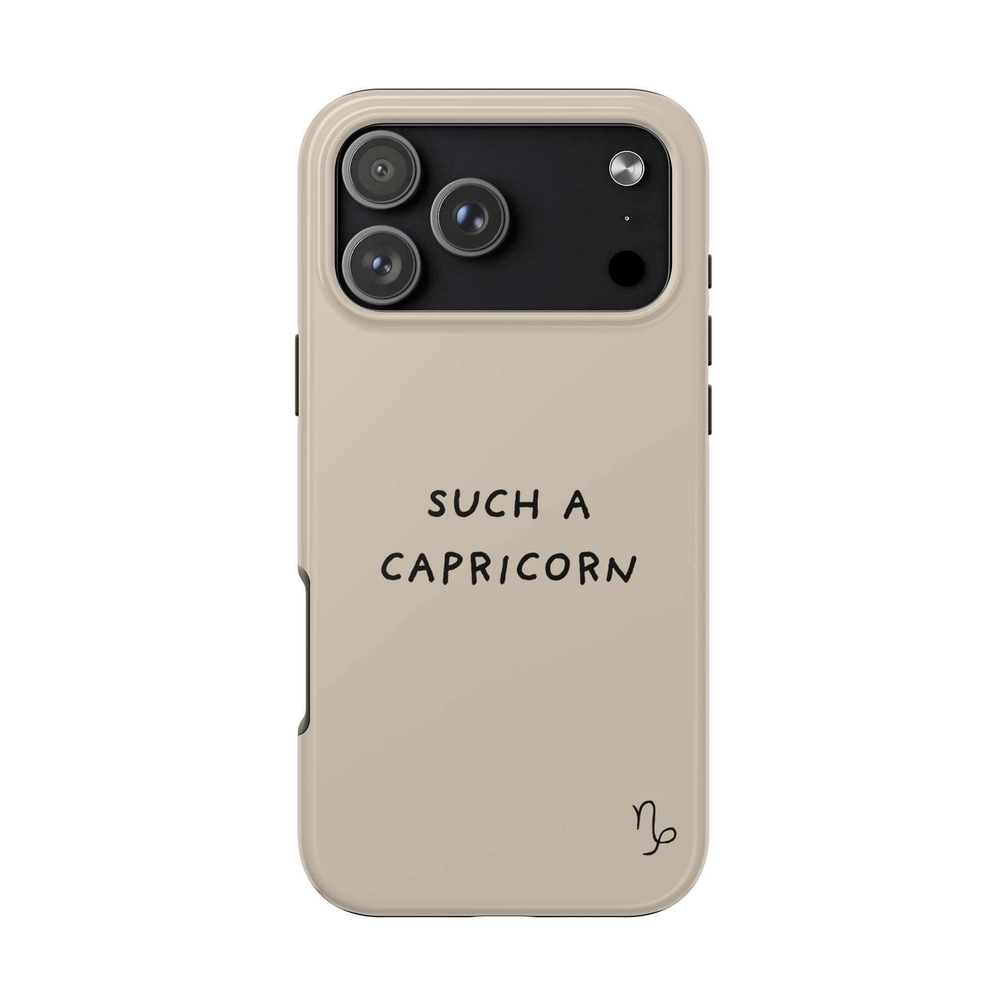 "Such a Capricorn" Tough Phone Case — Beige/Brown