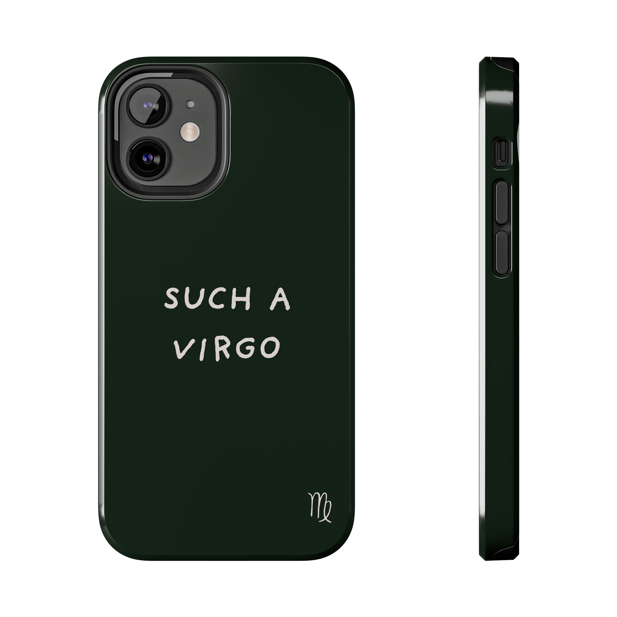 "Such a Virgo" Tough Phone Case — Dark Green