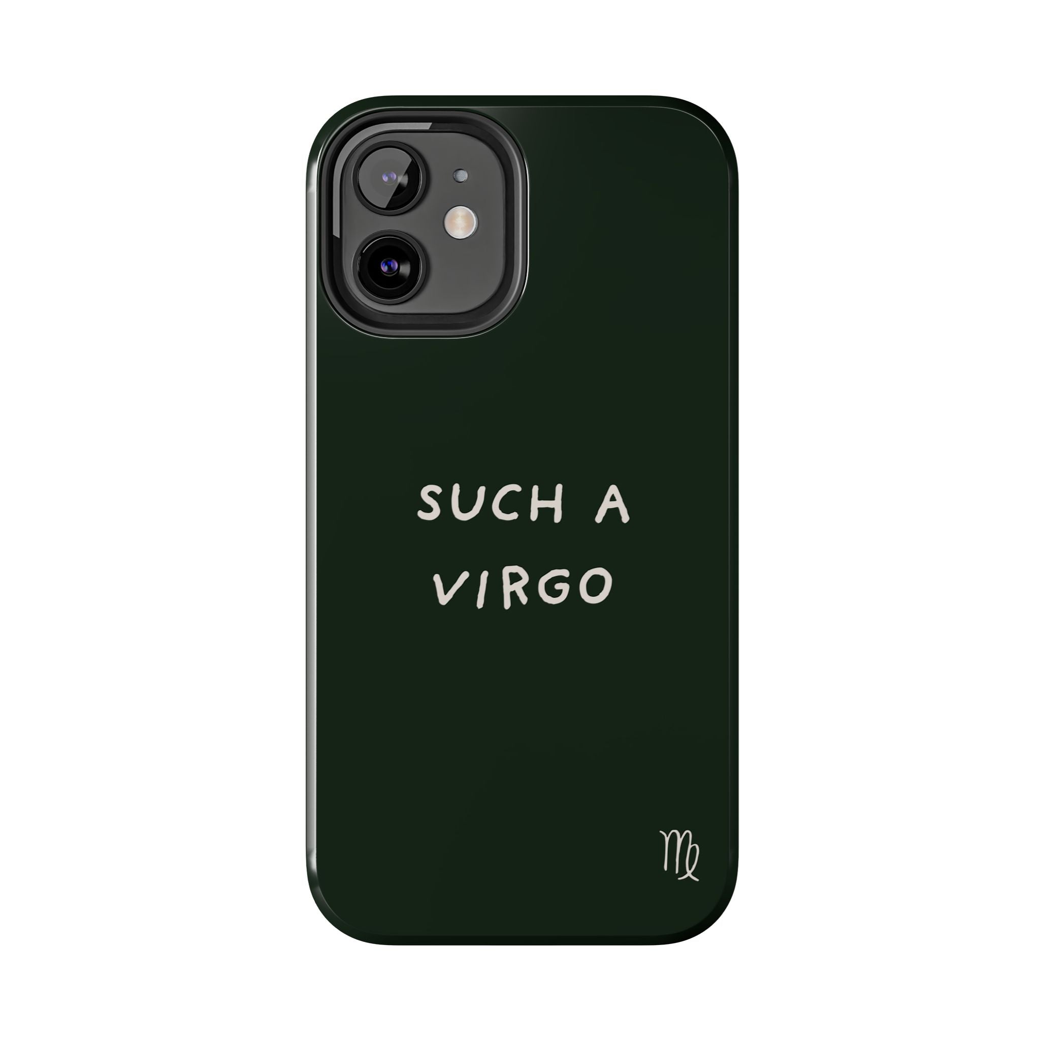 "Such a Virgo" Tough Phone Case — Dark Green