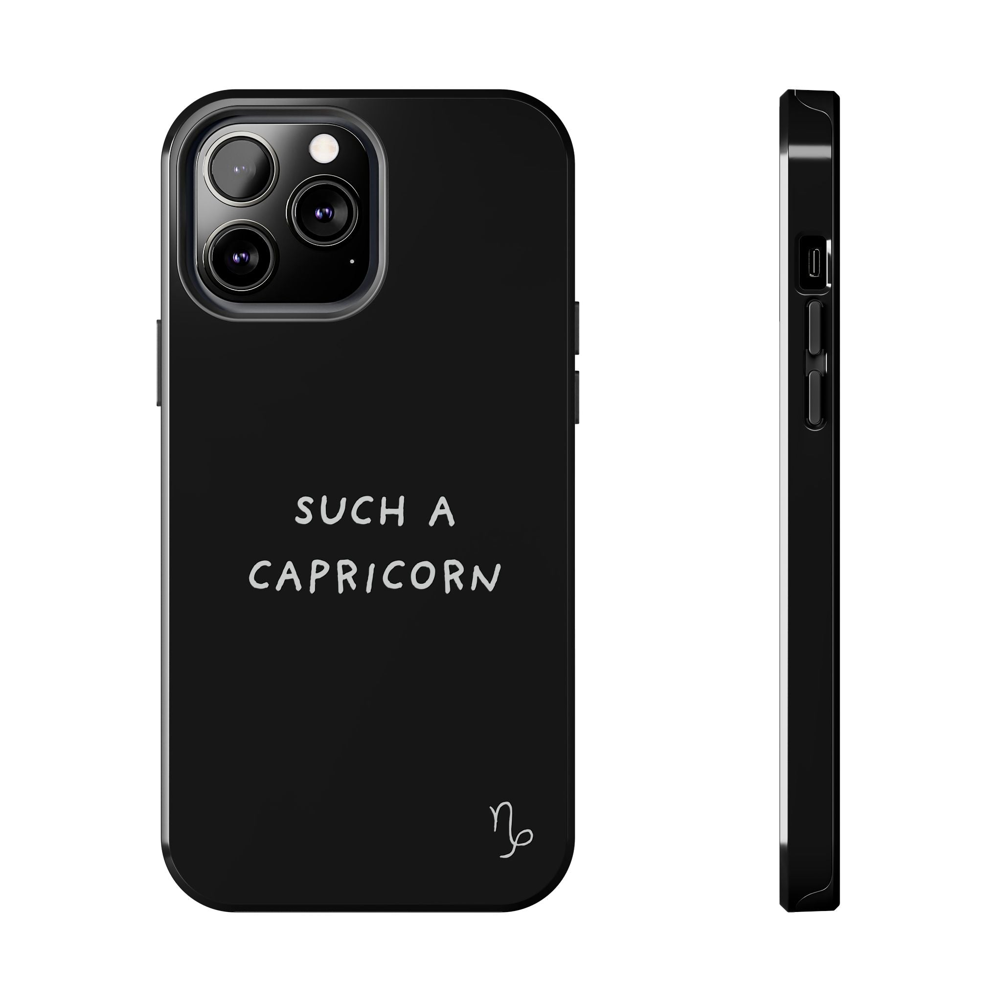 "Such a Capricorn Tough Phone Case" — Black/White