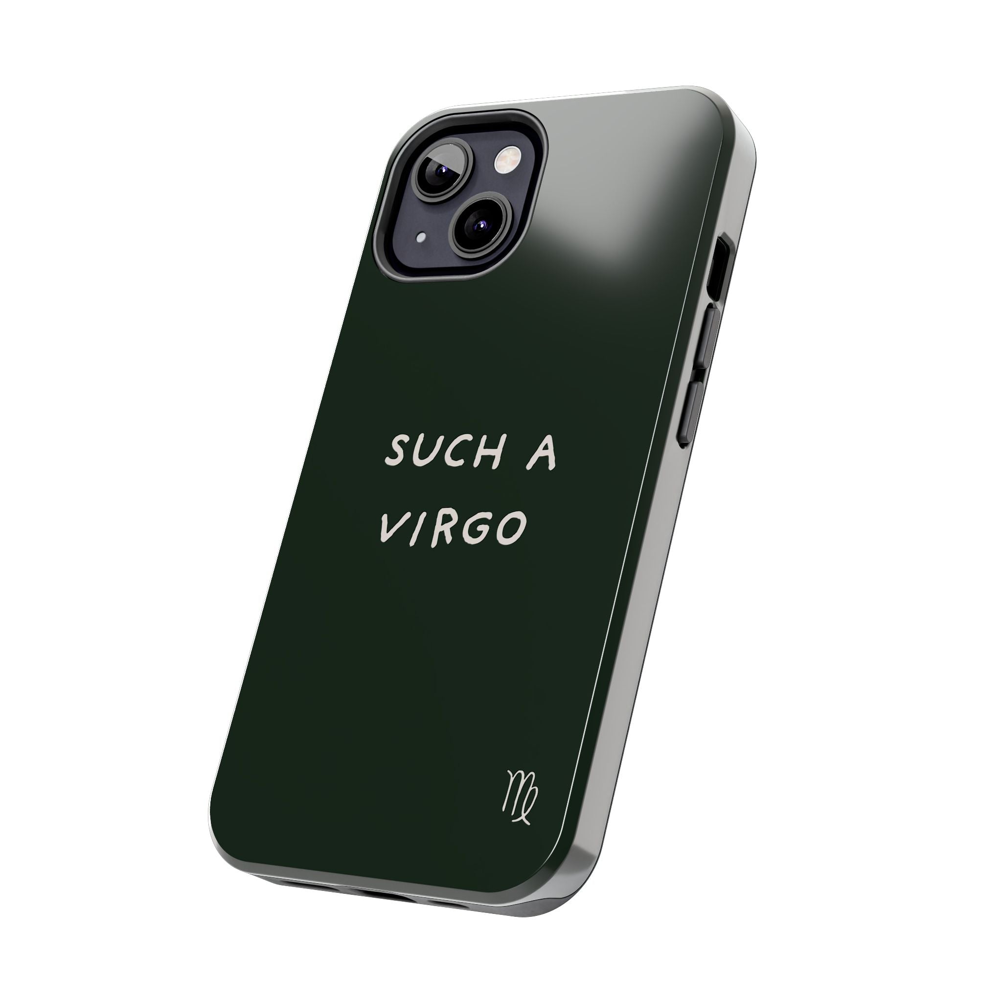 "Such a Virgo" Tough Phone Case — Dark Green
