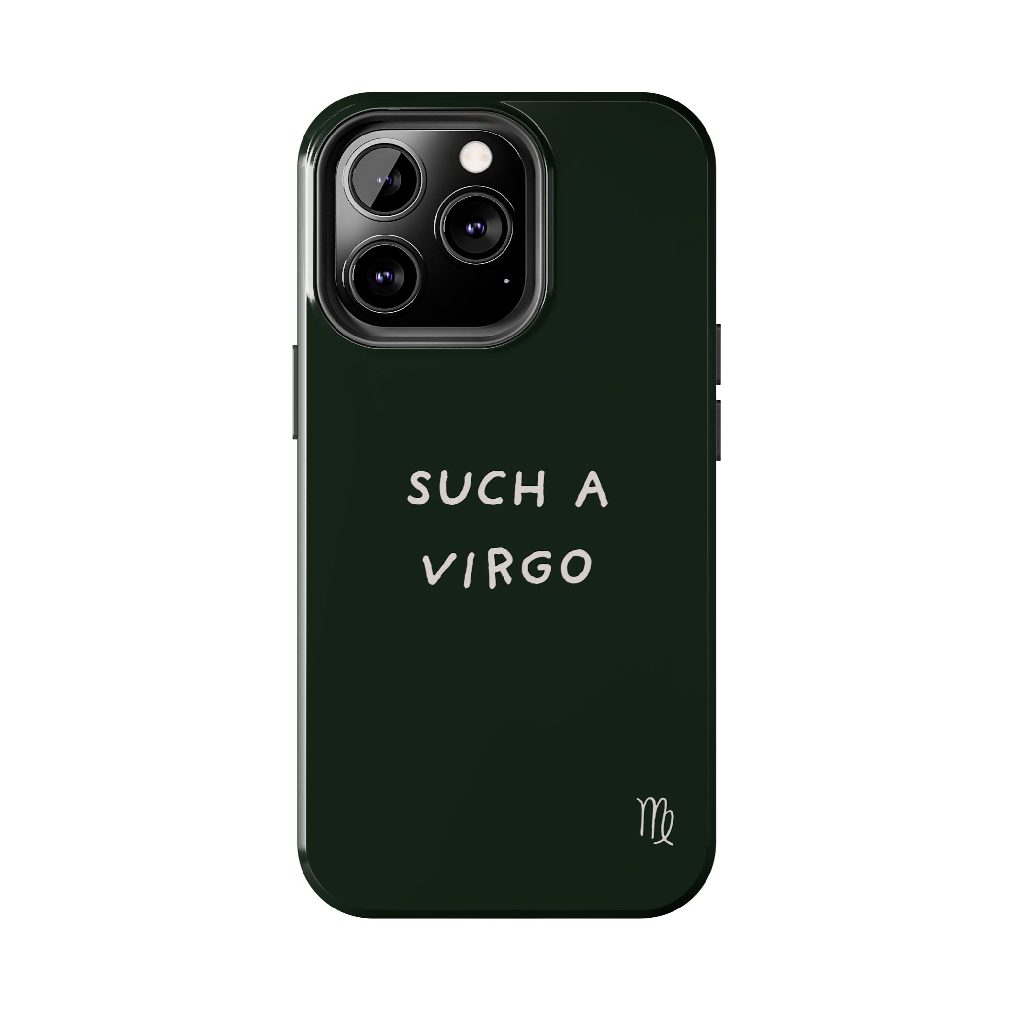 "Such a Virgo" Tough Phone Case — Dark Green