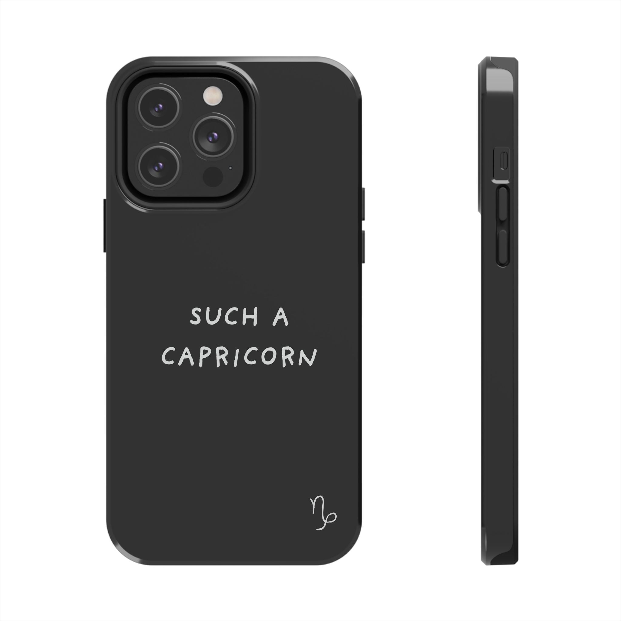 "Such a Capricorn Tough Phone Case" — Black/White