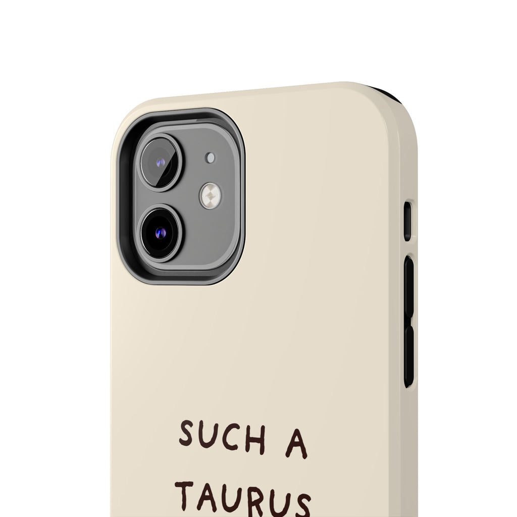 "Such a Taurus" Tough Phone Case - Beige