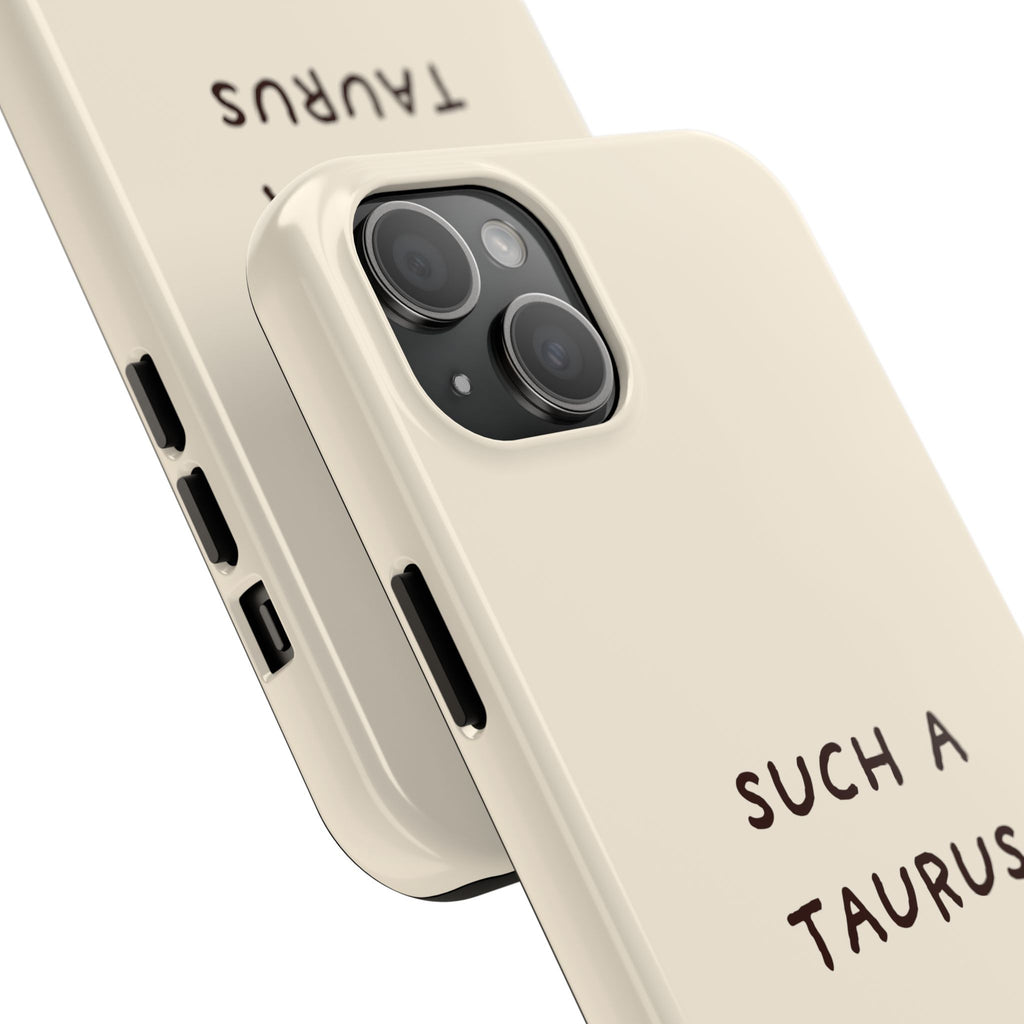 "Such a Taurus" Tough Phone Case - Beige