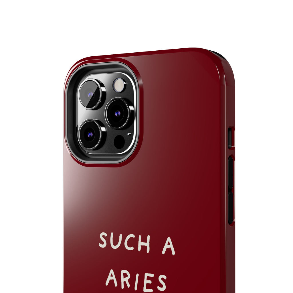 "Such A Aries" Tough Phone Case — Burgundy