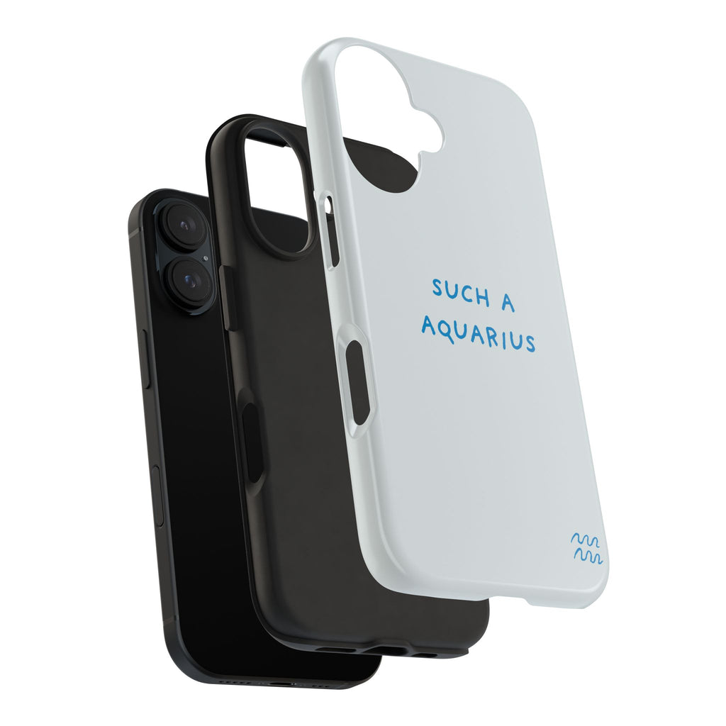 "Such a Aquarius" Tough Phone Case - Blue/Turquoise