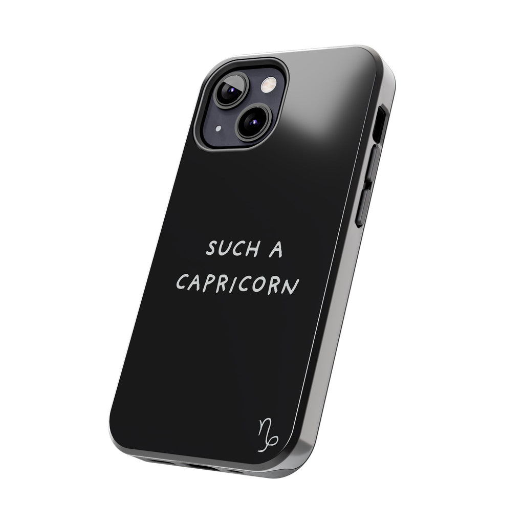 "Such a Capricorn Tough Phone Case" — Black/White
