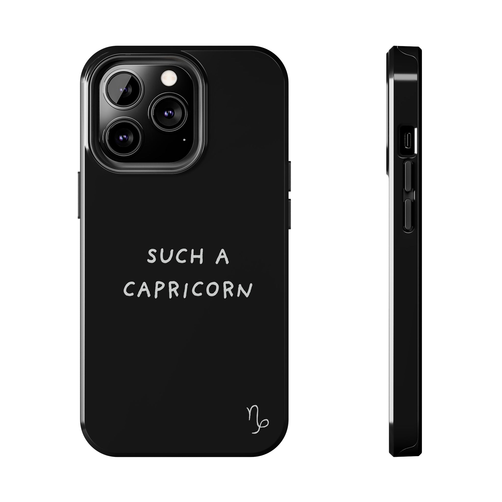 "Such a Capricorn Tough Phone Case" — Black/White