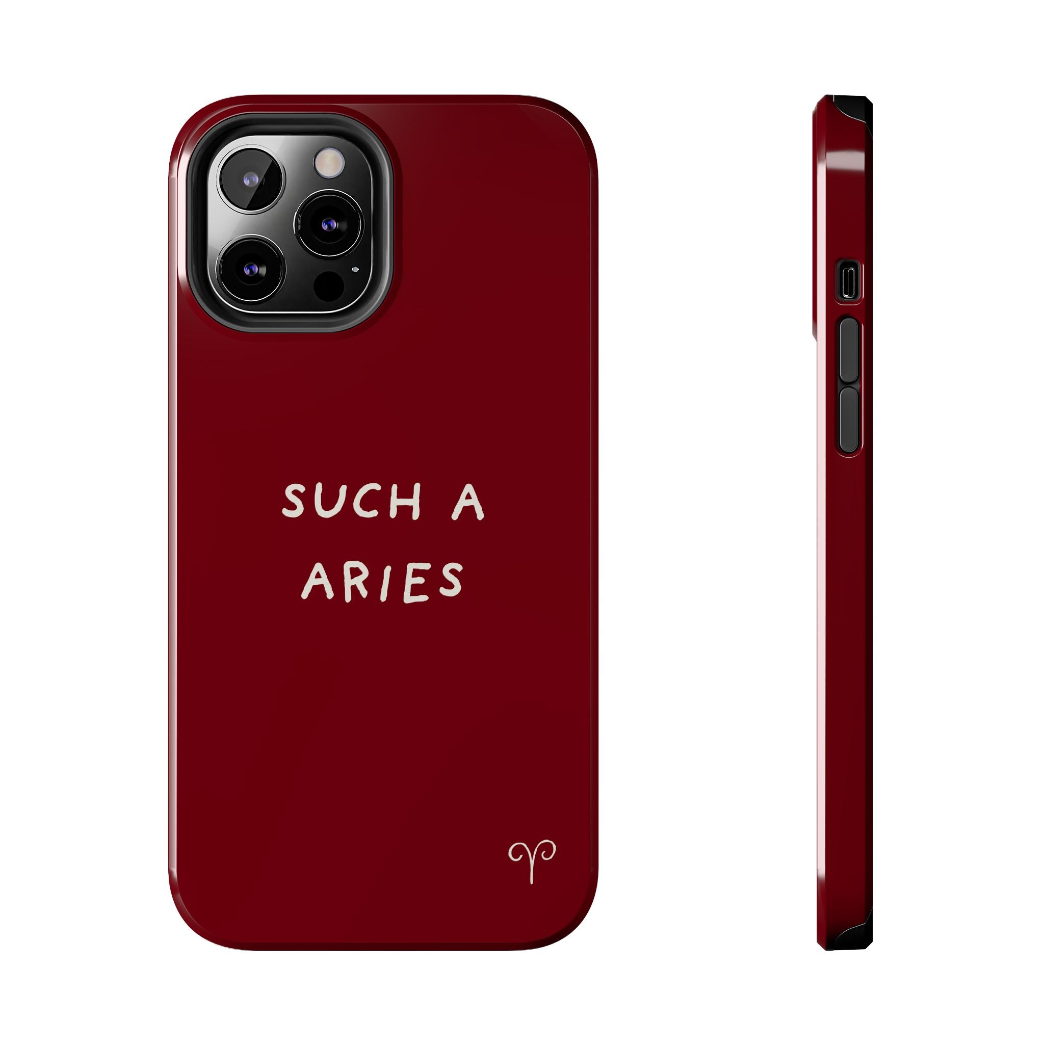 "Such A Aries" Tough Phone Case — Burgundy