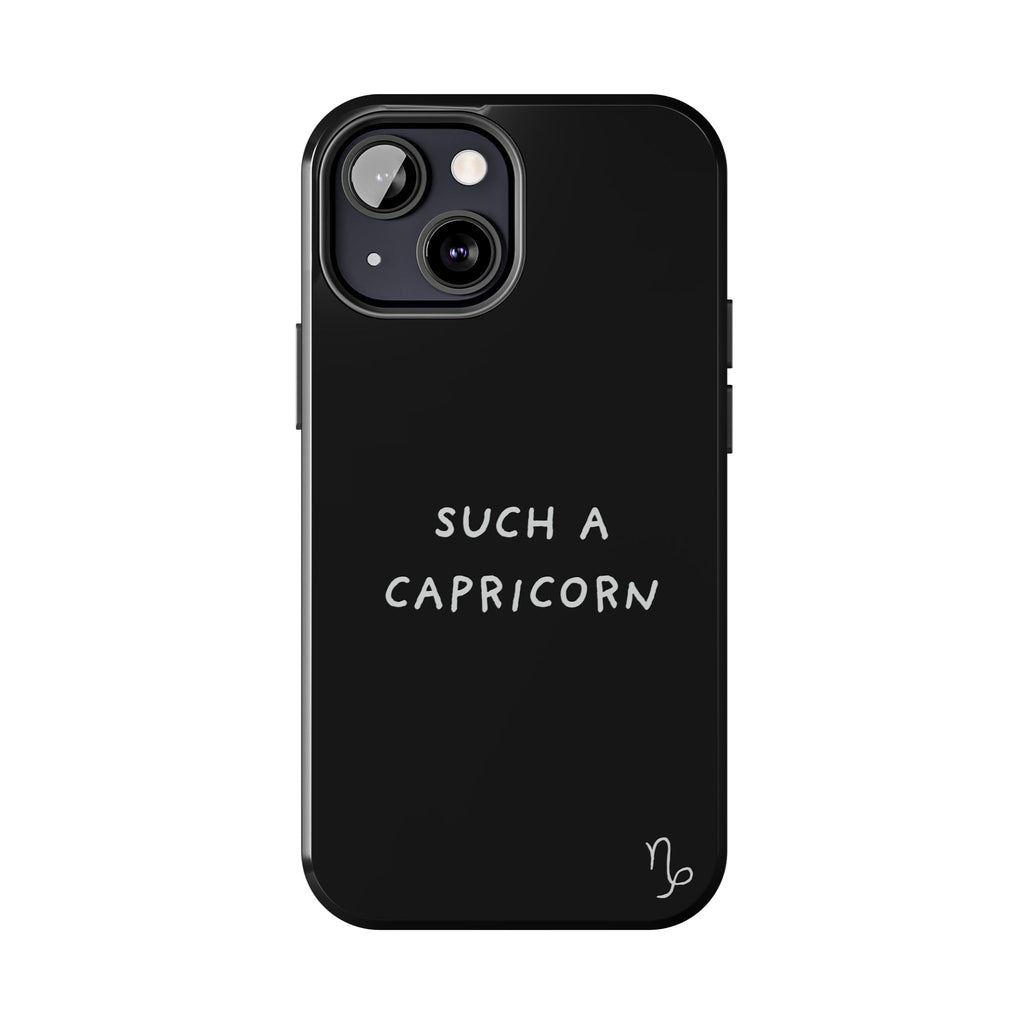 "Such a Capricorn Tough Phone Case" — Black/White