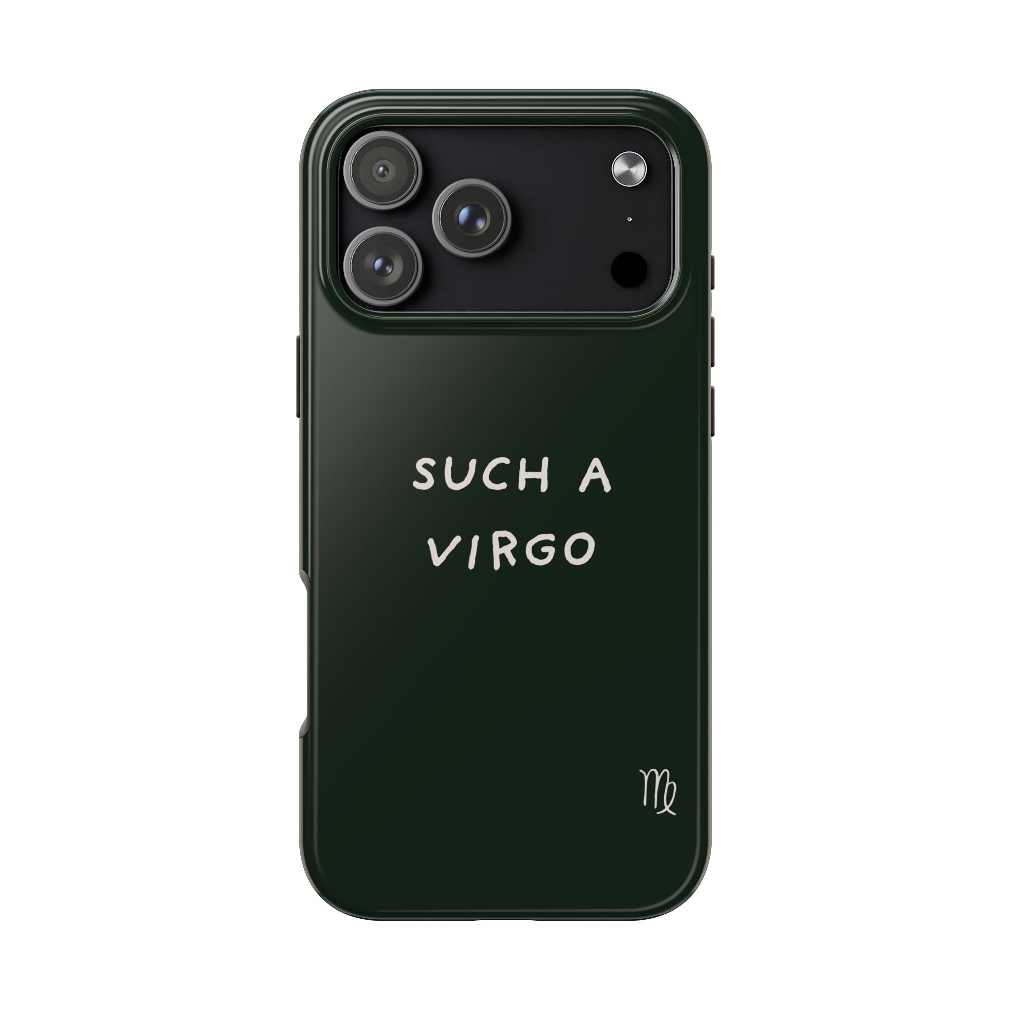 "Such a Virgo" Tough Phone Case — Dark Green
