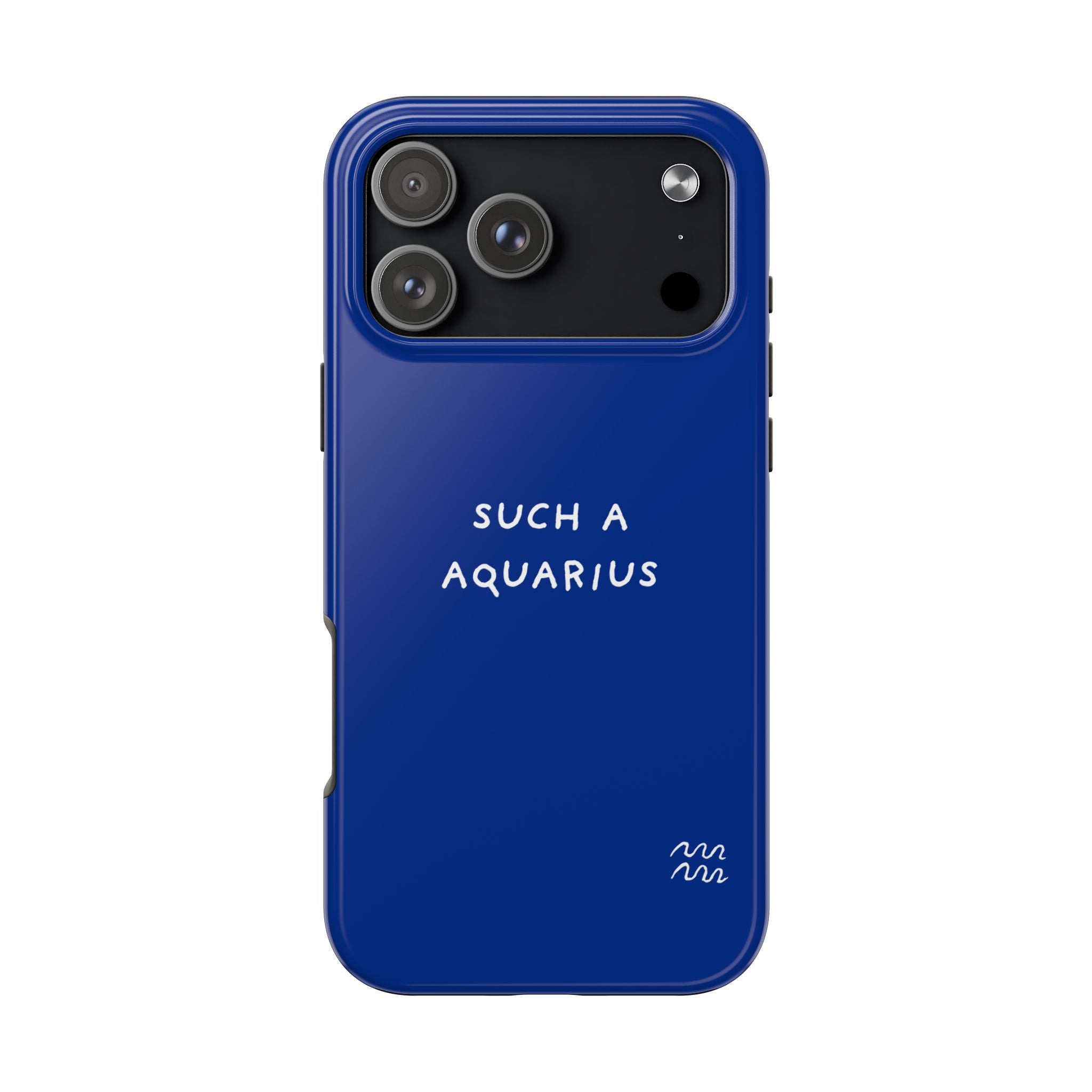 "Such a Aquarius" Tough Phone Case — Blue