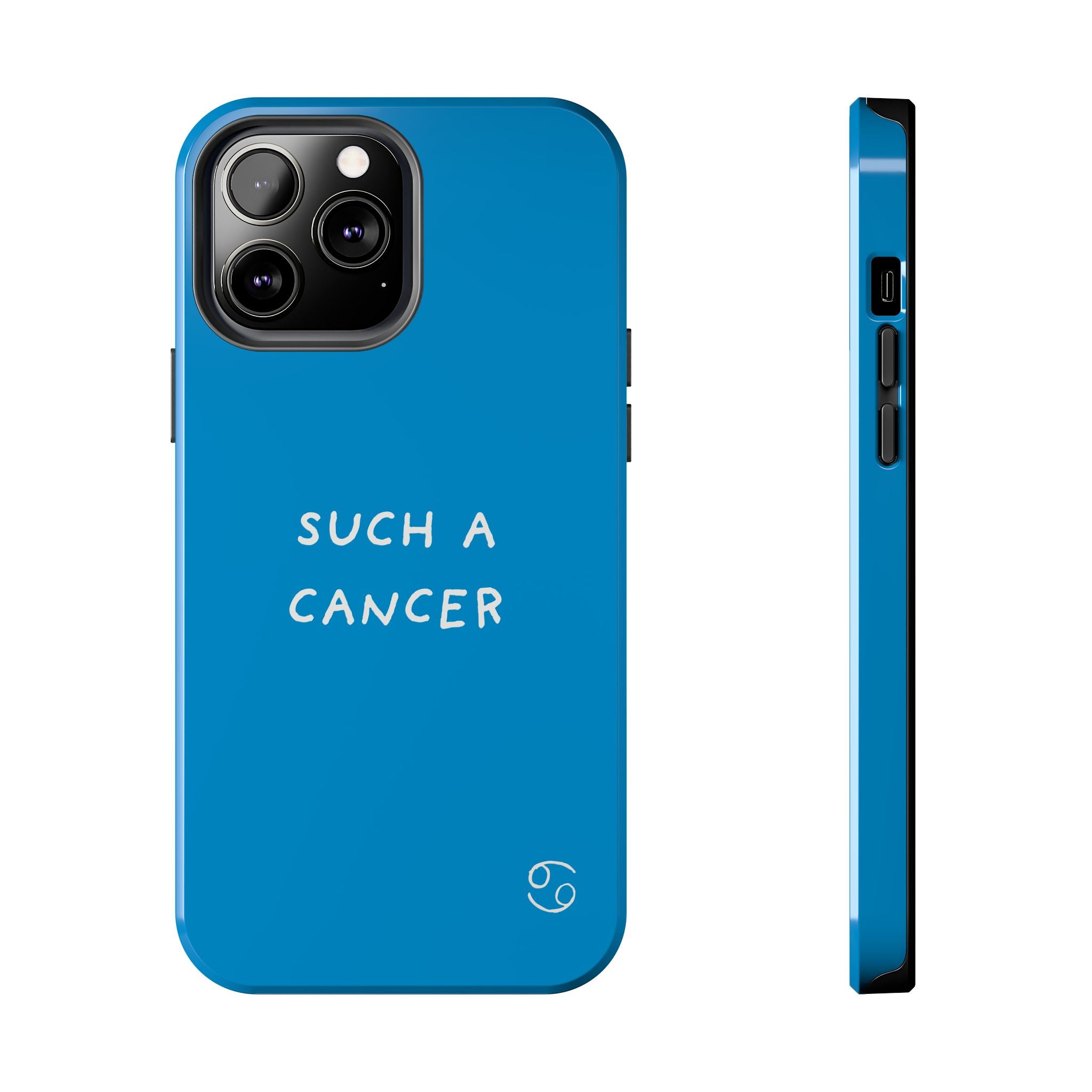 'Such a Cancer" Zodiac Phone Case - Turquoise