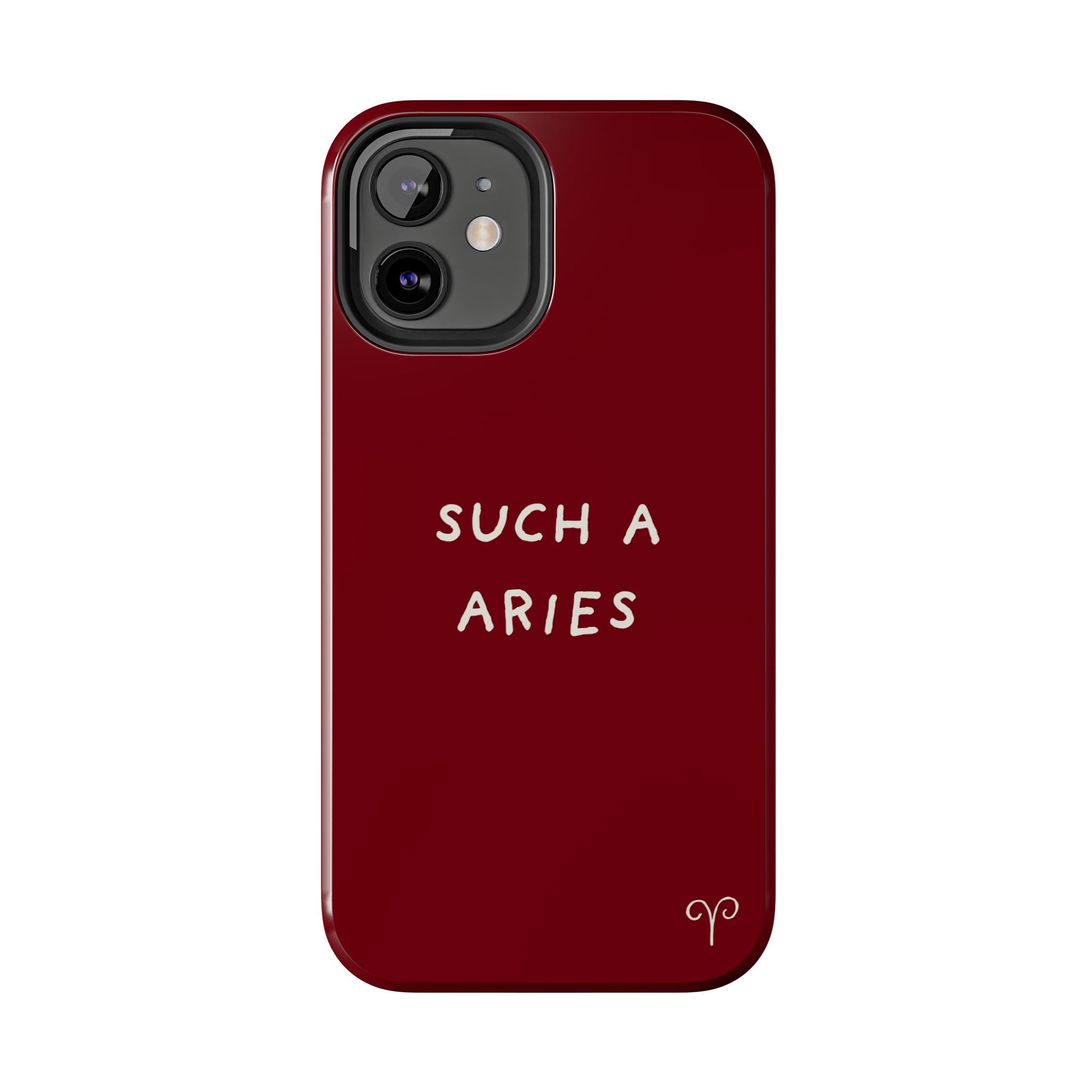 "Such A Aries" Tough Phone Case — Burgundy