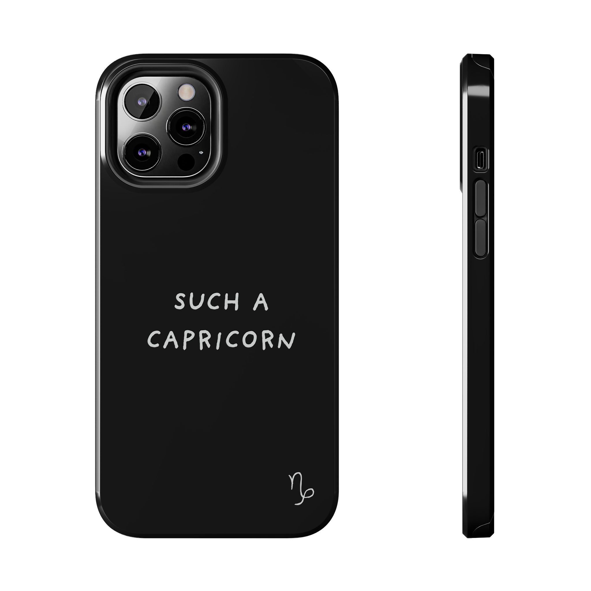 "Such a Capricorn Tough Phone Case" — Black/White