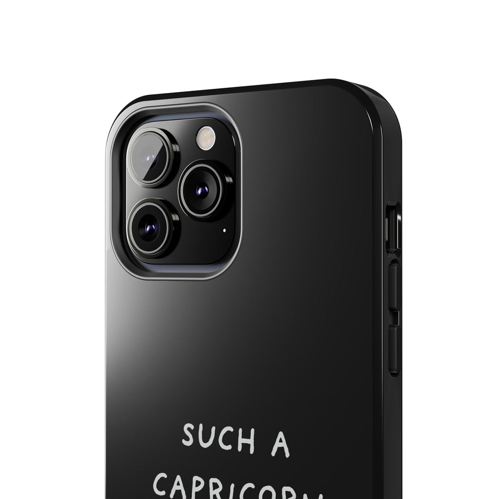 "Such a Capricorn Tough Phone Case" — Black/White