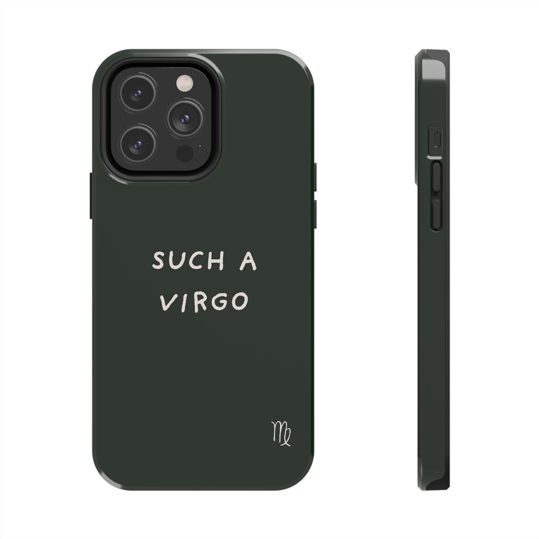 "Such a Virgo" Tough Phone Case — Dark Green