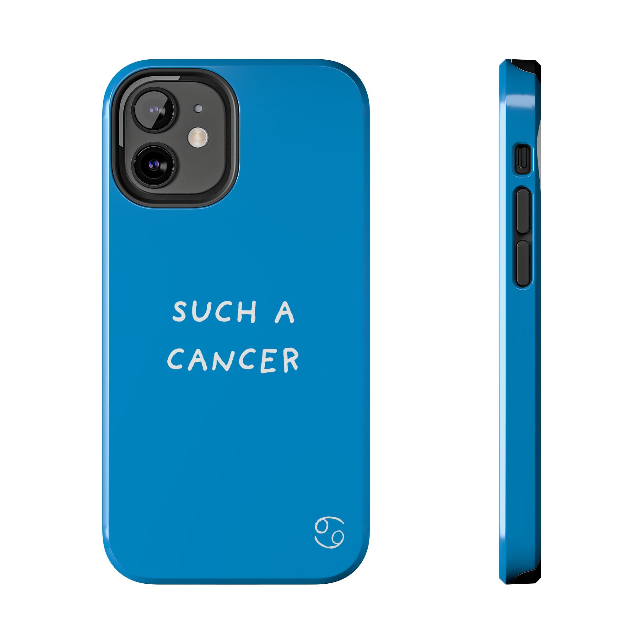 'Such a Cancer" Zodiac Phone Case - Turquoise