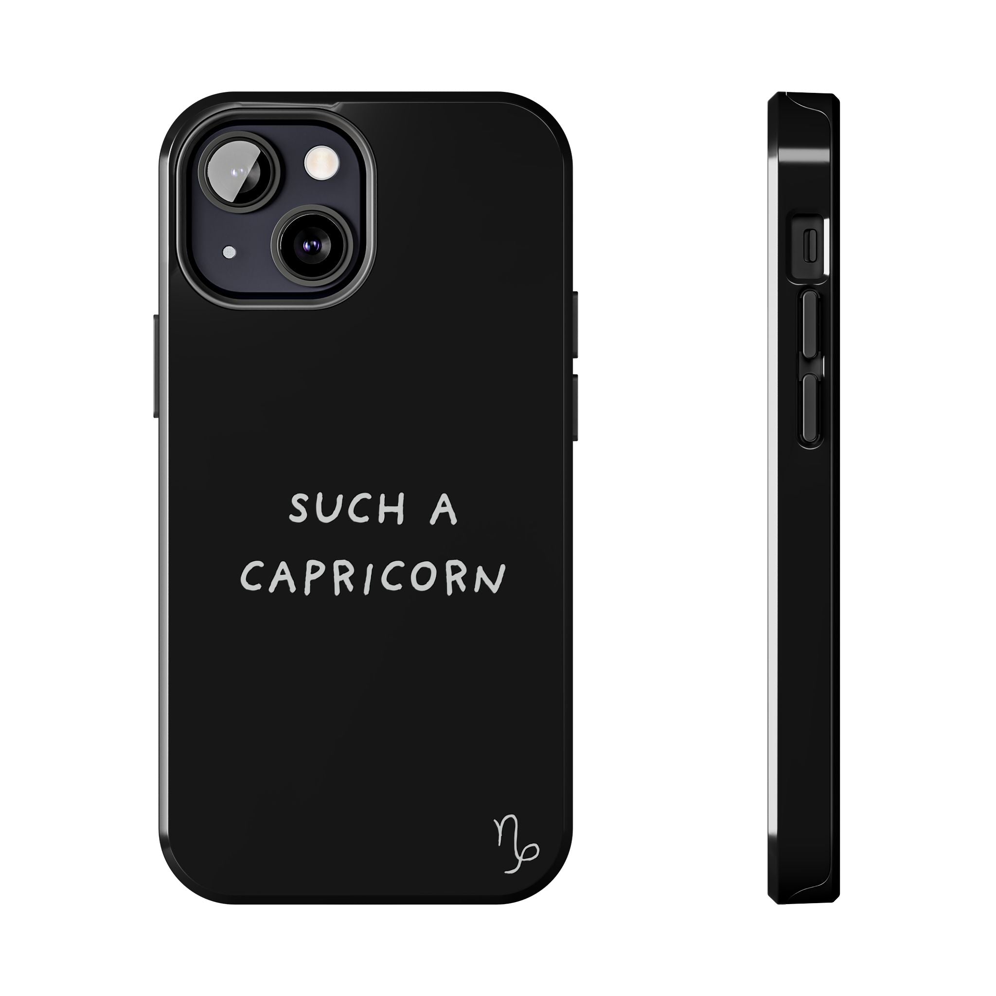 "Such a Capricorn Tough Phone Case" — Black/White