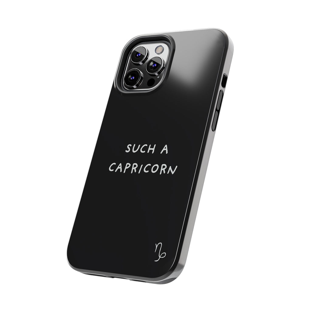 "Such a Capricorn Tough Phone Case" — Black/White