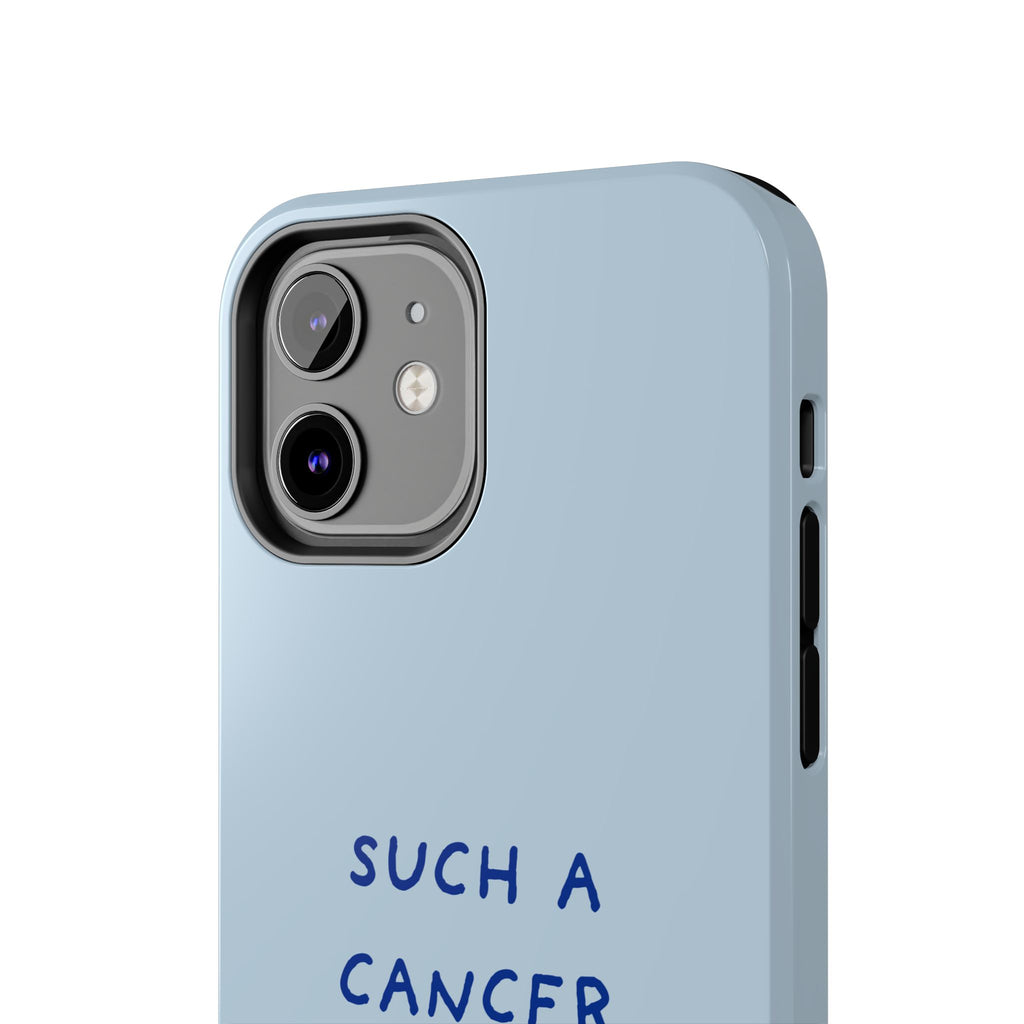 "Such a Cancer" Zodiac Phone Case — Light blue