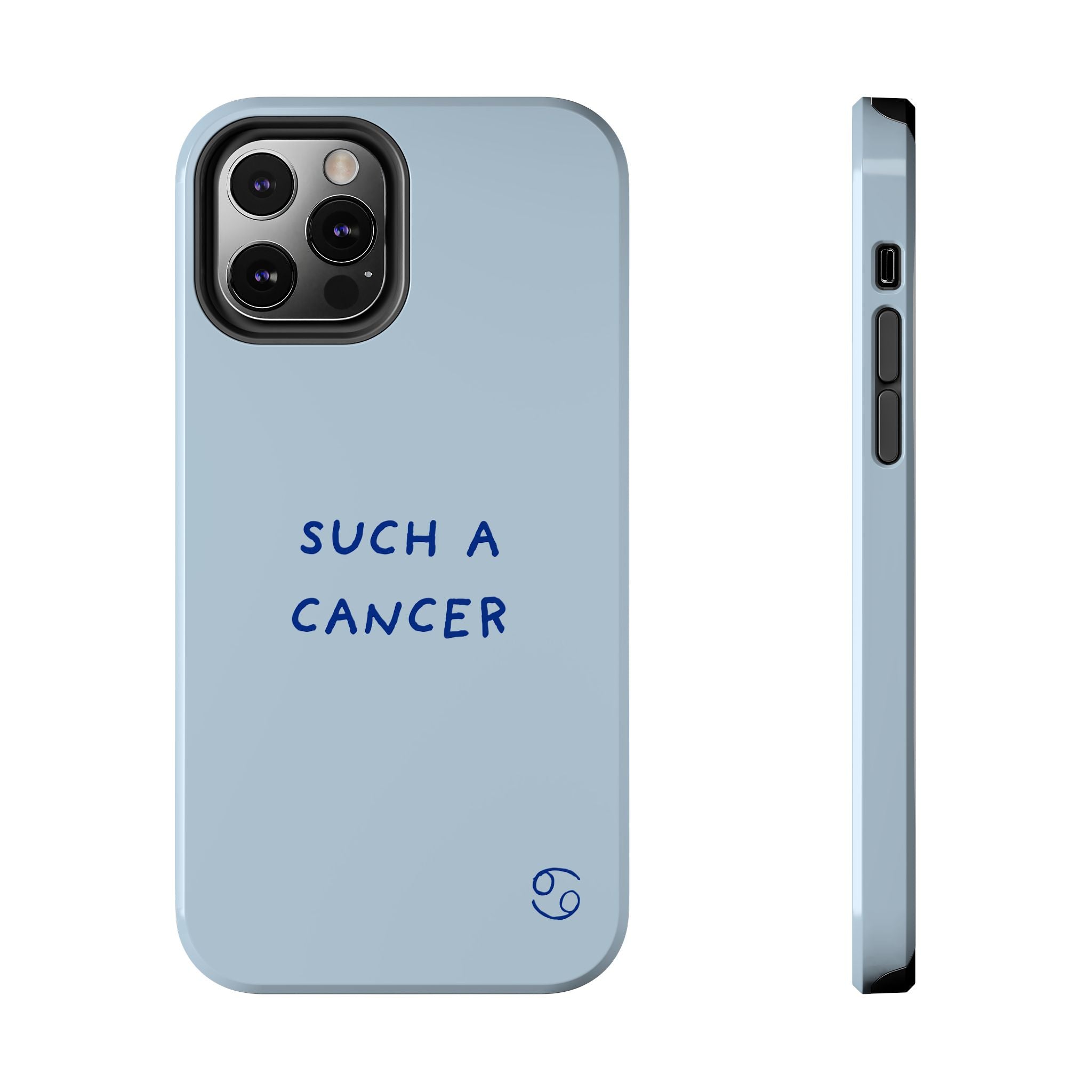 "Such a Cancer" Zodiac Phone Case — Light blue