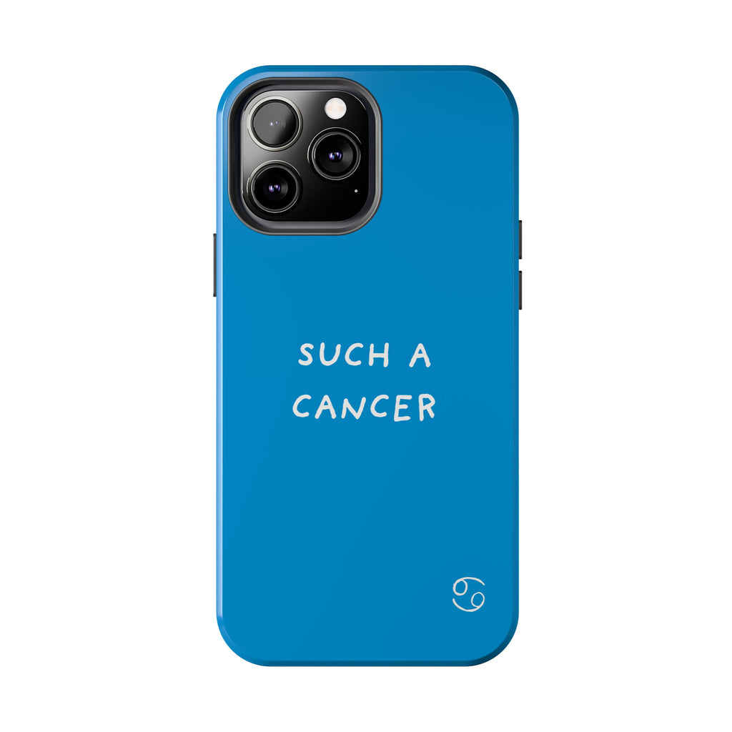 'Such a Cancer" Zodiac Phone Case - Turquoise
