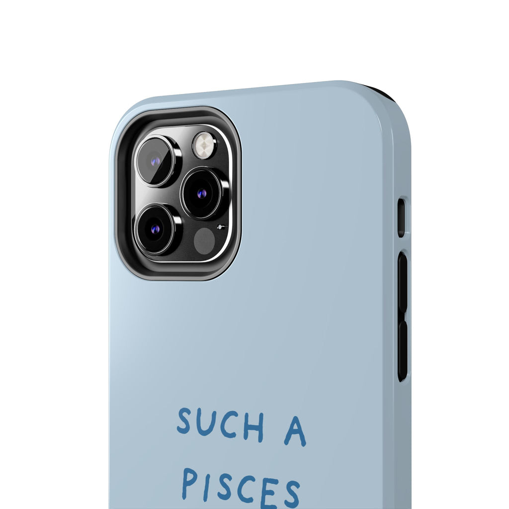 "Such a Pisces" Phone Case - Light Blue / Blue